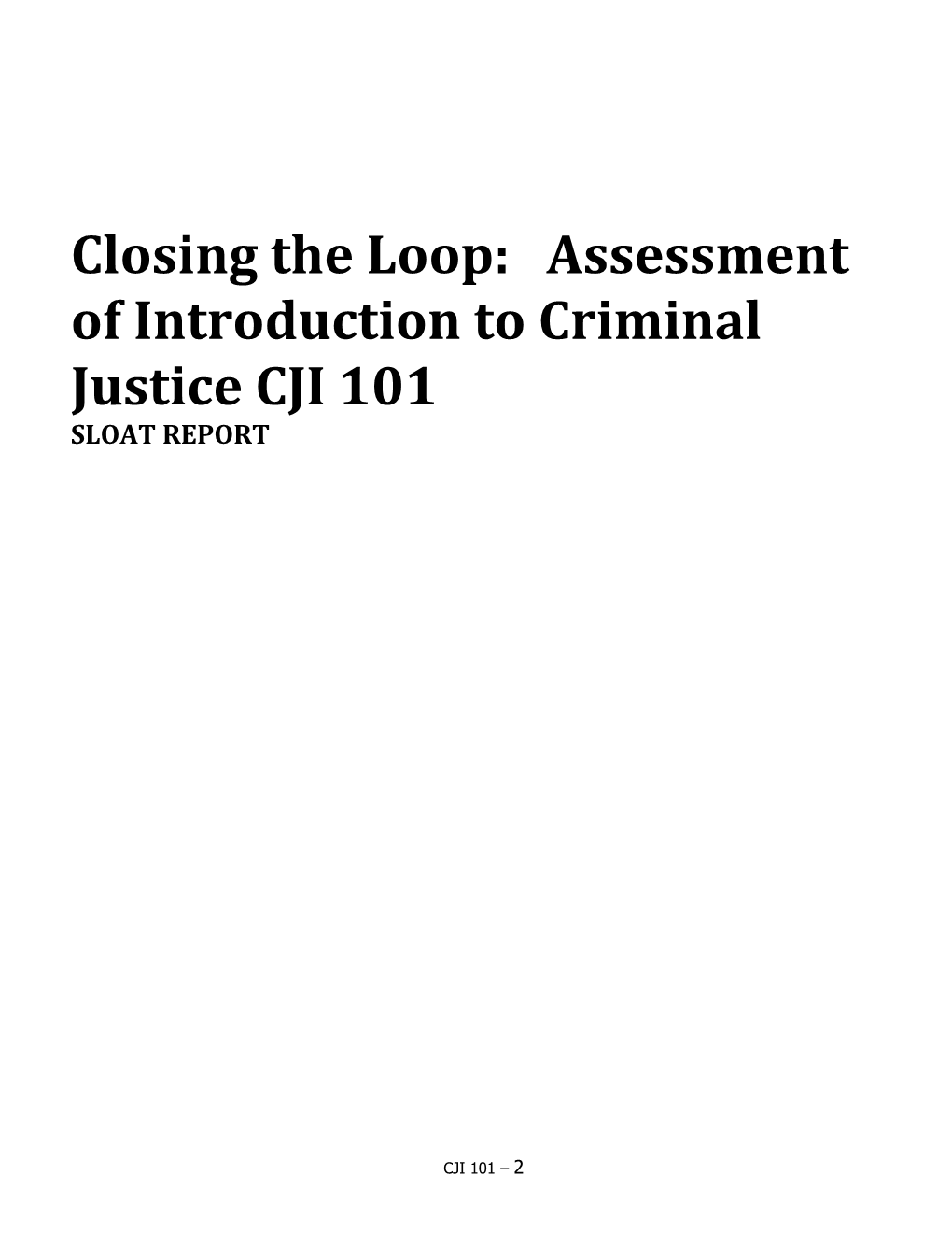 Closing the Loop: Assessment of Introduction to Criminal Justice CJI 101