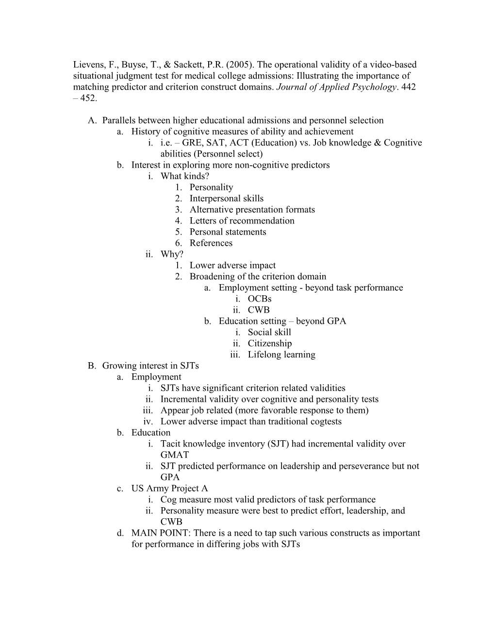 Lievens, F., Buyse, T., & Sackett, P.R. (2005). the Operational Validity of a Video-Based