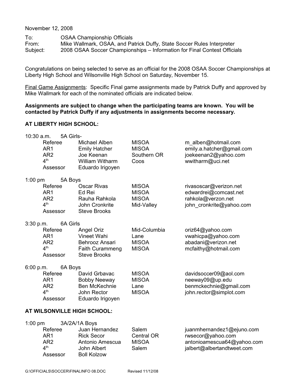 From:Mike Wallmark, OSAA, and Patrick Duffy, State Soccer Rules Interpreter