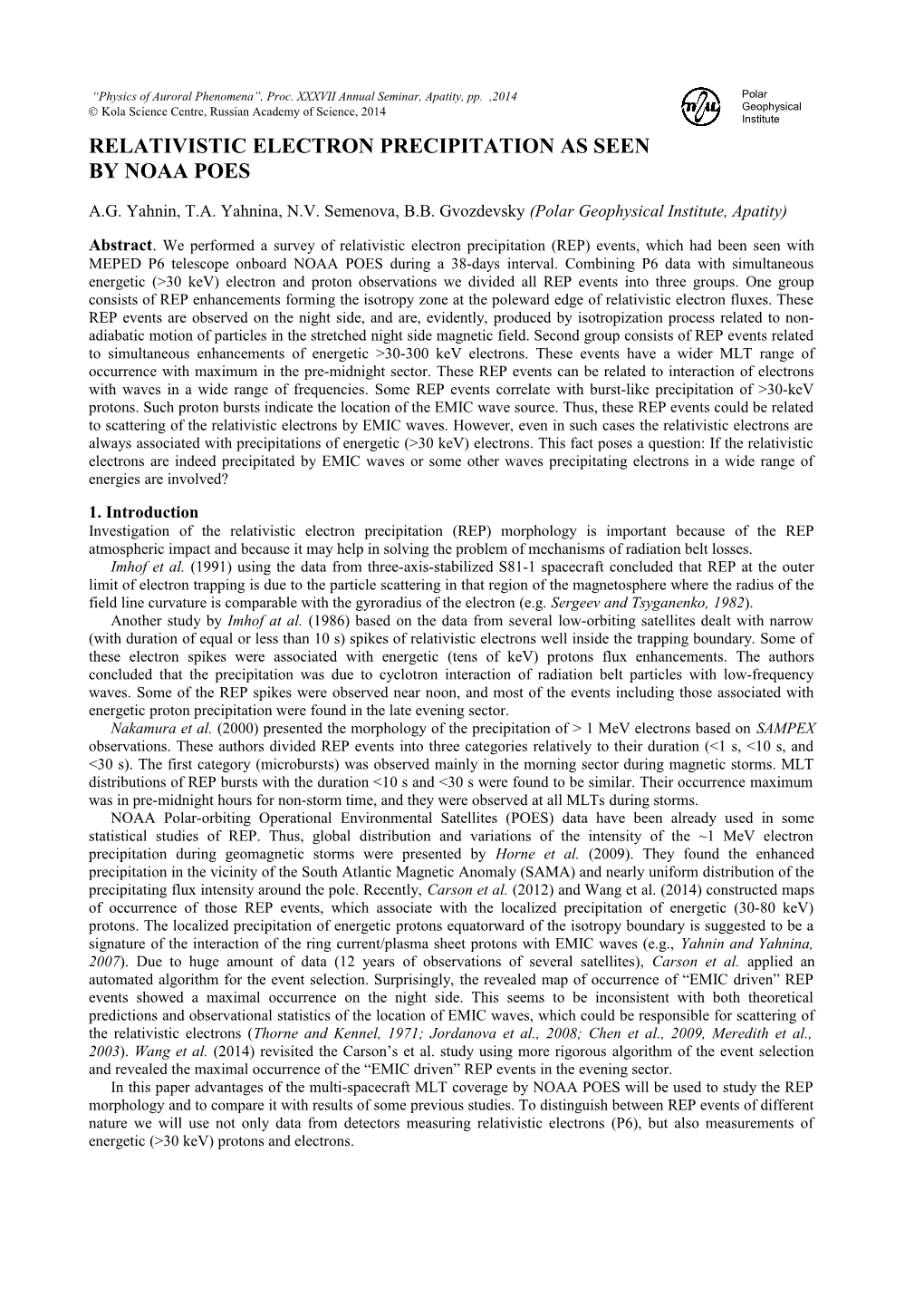 Relativistic Electron Precipitation As Seen by NOAA POES