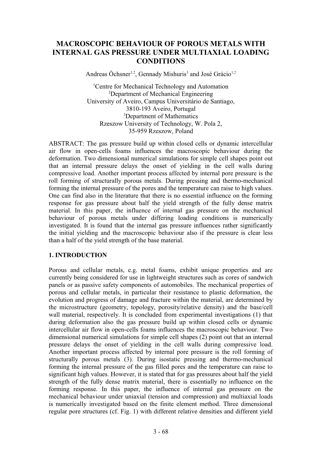 Macroscopic Behaviour of Porous Metals with Internal Gas Pressure Under Multiaxial Loading