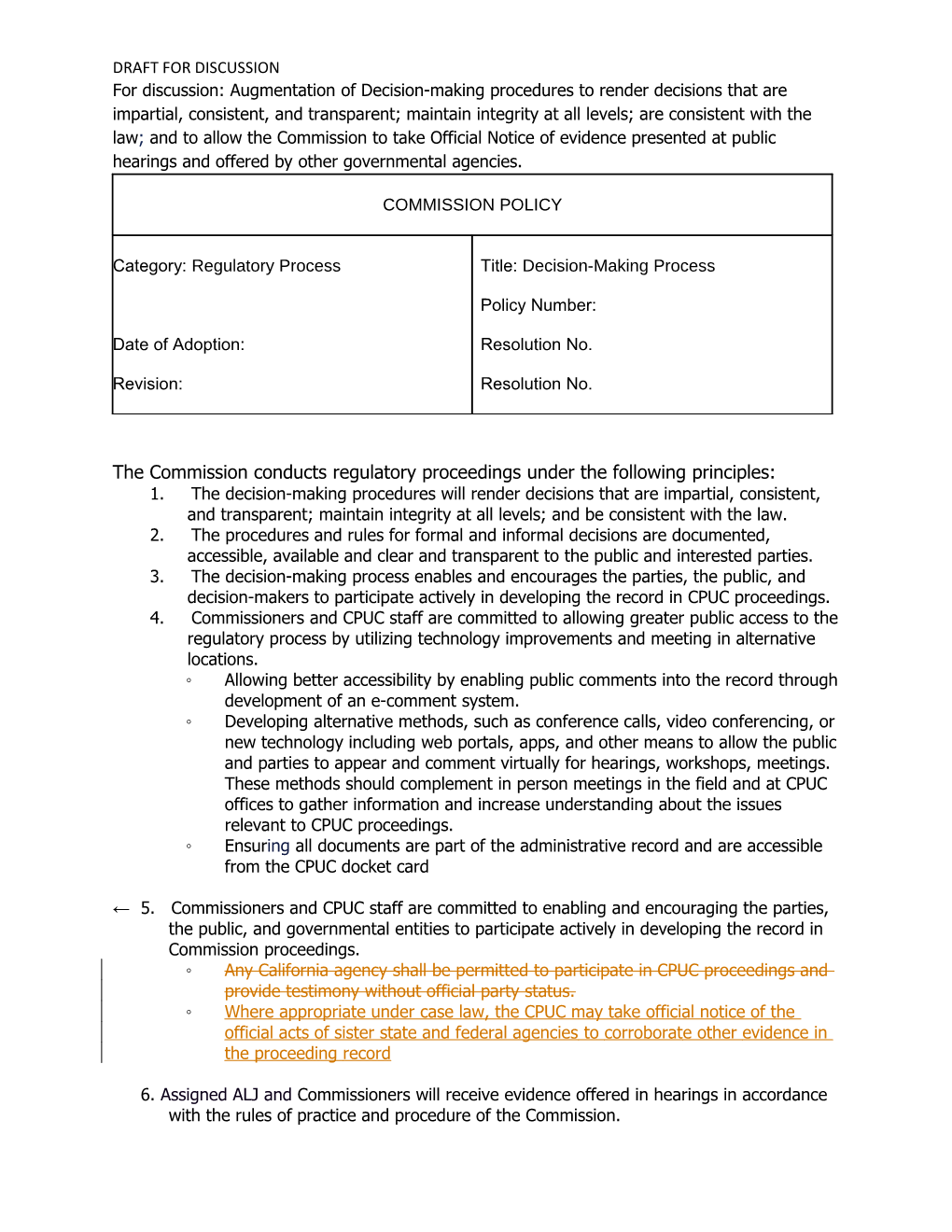 The Commission Conducts Regulatory Proceedings Under the Following Principles