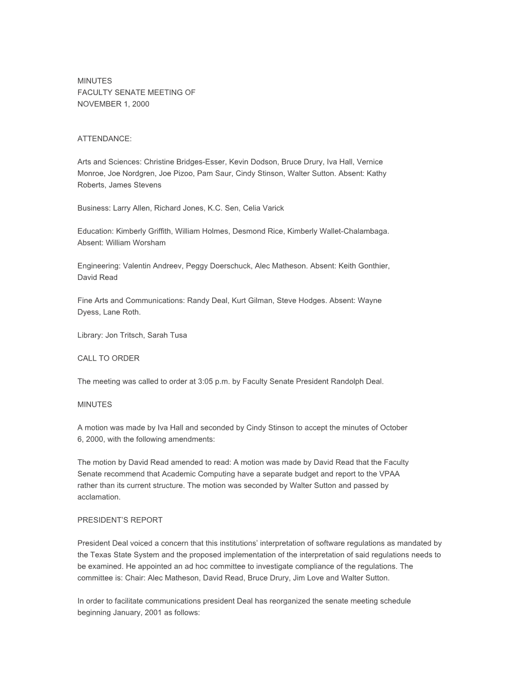 MINUTES FACULTY SENATE MEETING of NOVEMBER 1, 2000 ATTENDANCE: Arts and Sciences: Christine