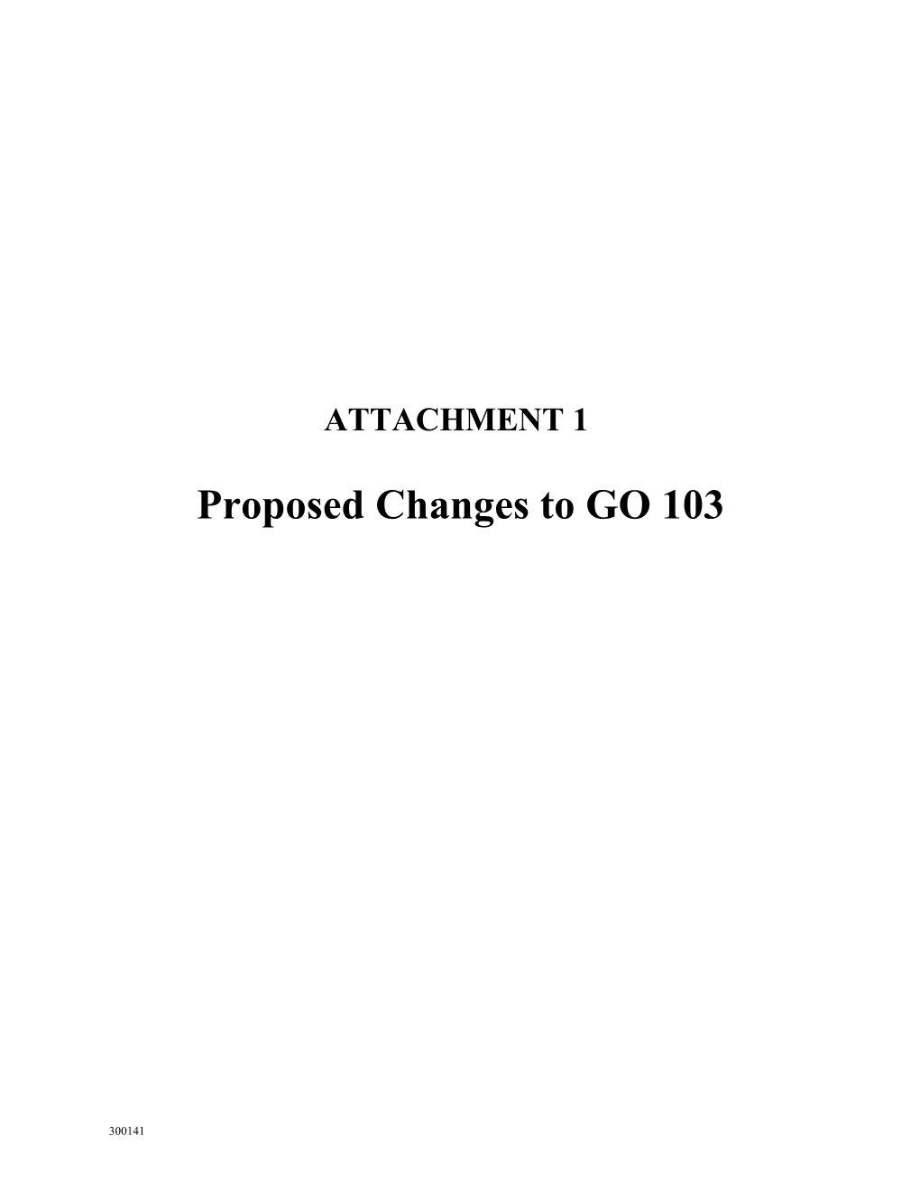 Proposed Changes to GO 103