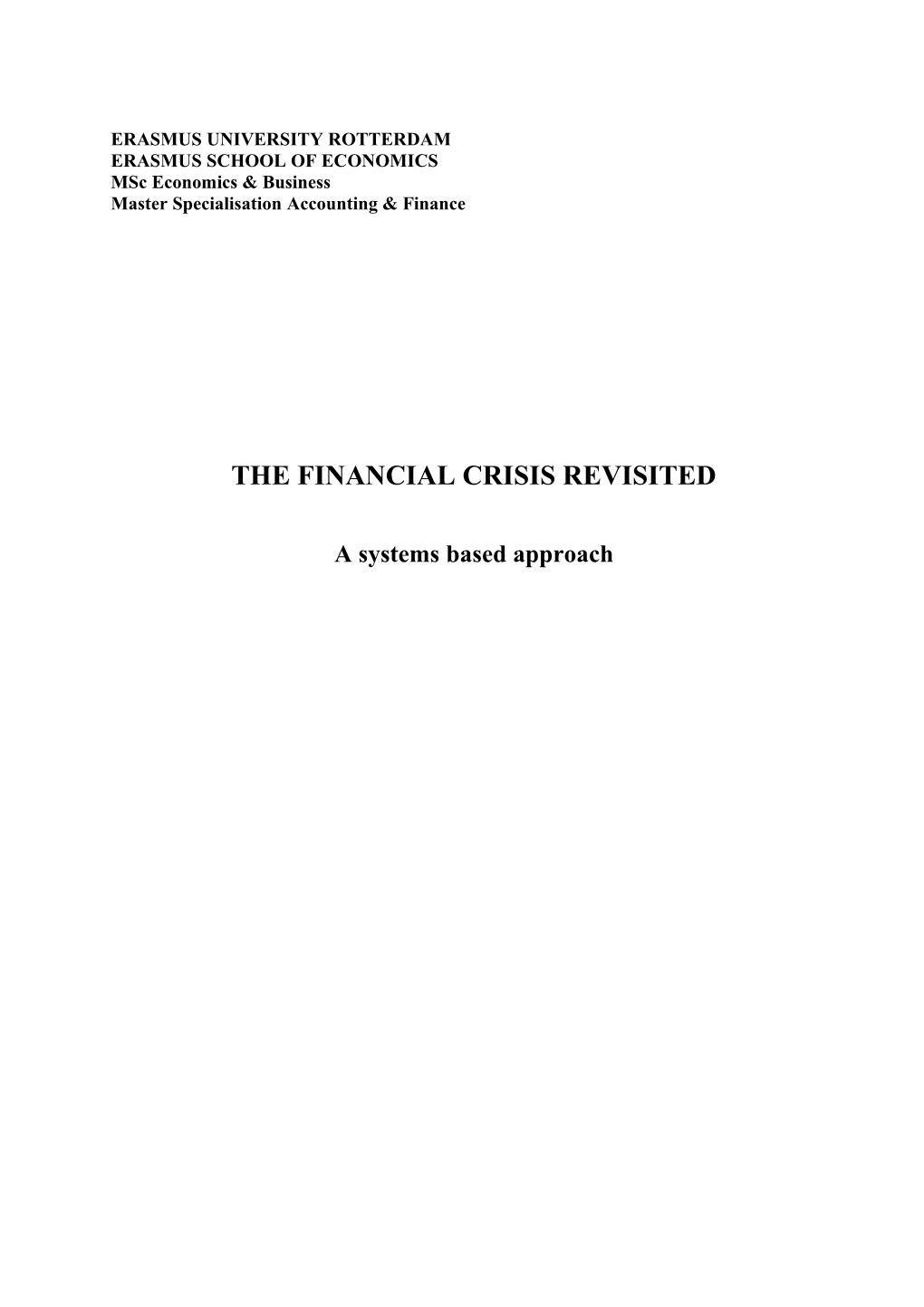 The Financial Crisis Revisited