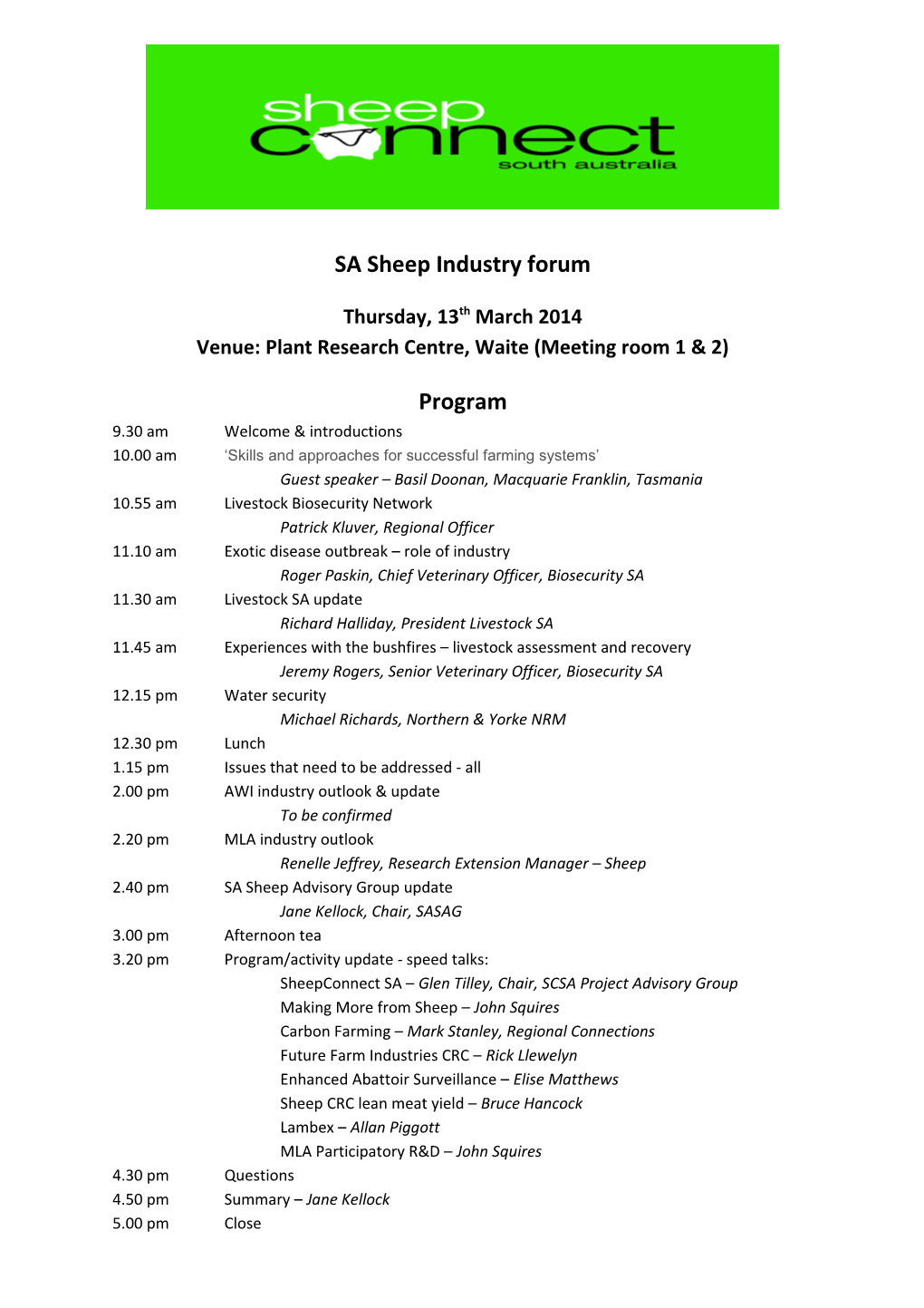 Venue: Plant Research Centre, Waite (Meeting Room 1 & 2)