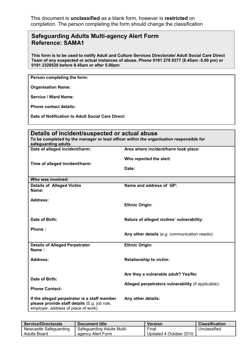 This Document Is Unclassified As a Blank Form, However Is Restricted on Completion. The