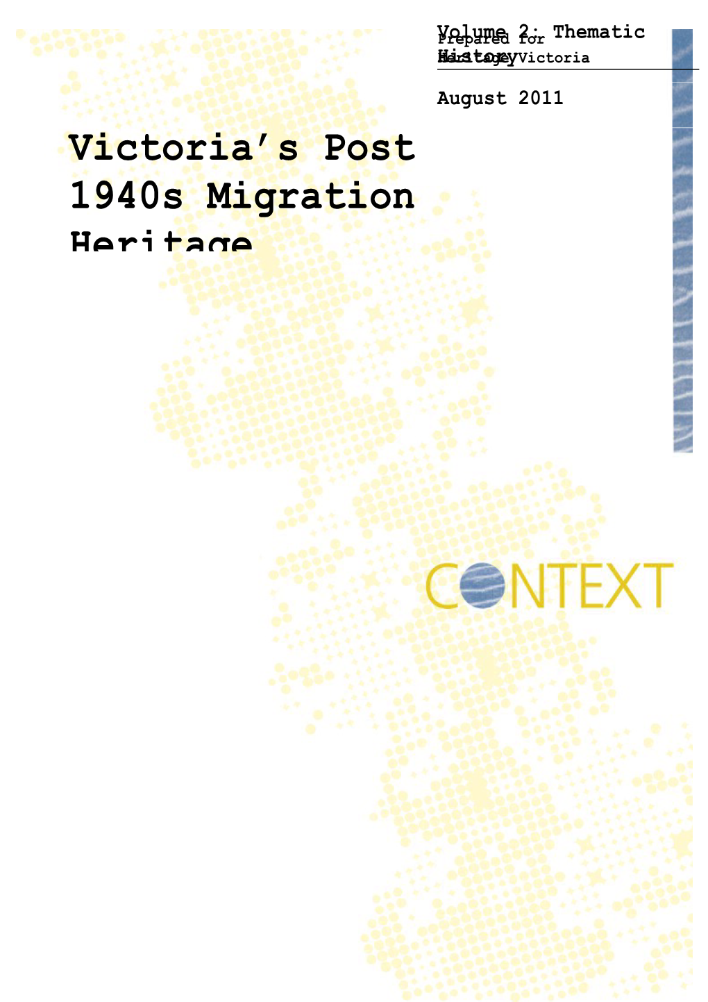 1 Identifying the Historic Themes Relating to Post-War Migrant Heritage in Victoria