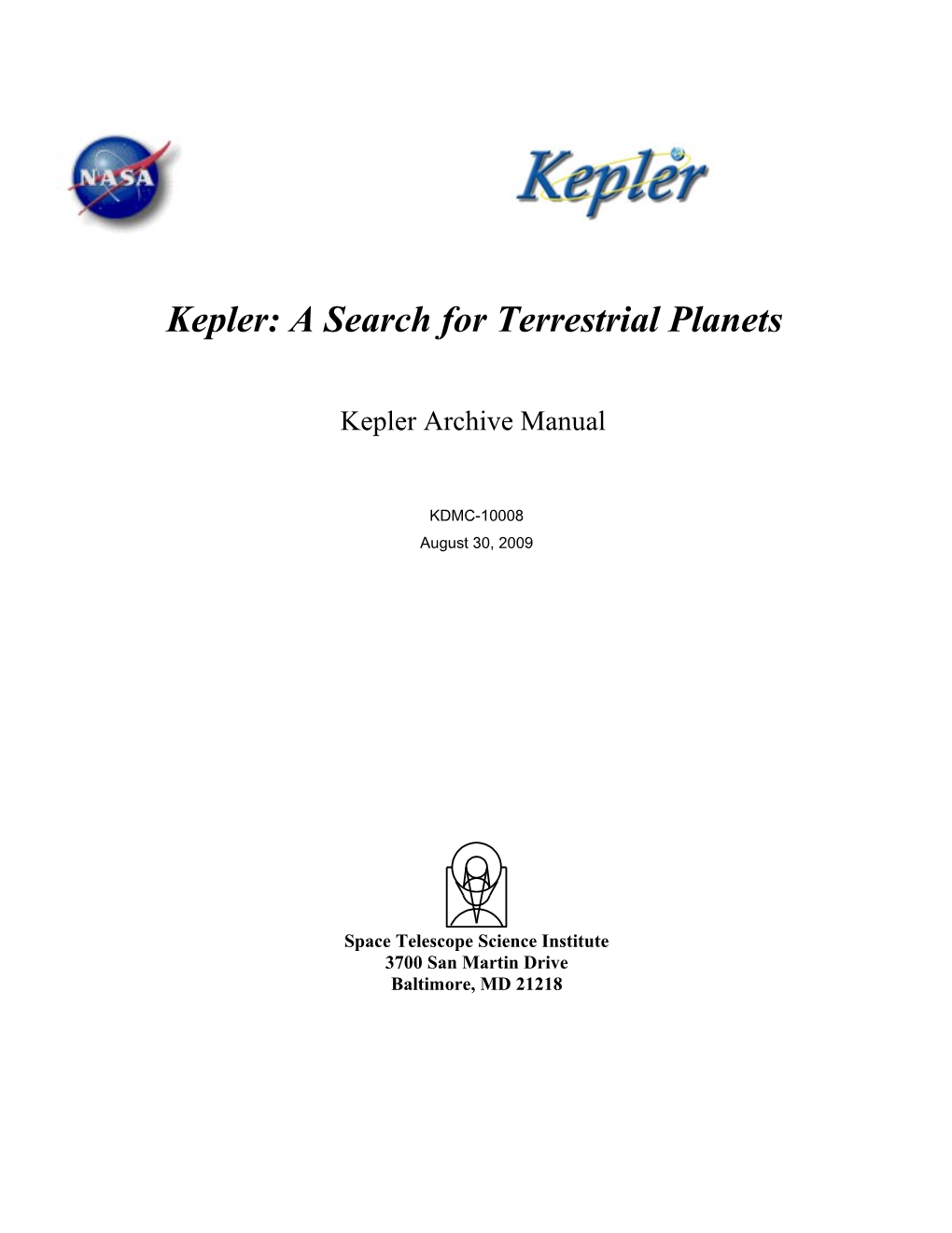 Kepler: a Search for Terrestrial Planets