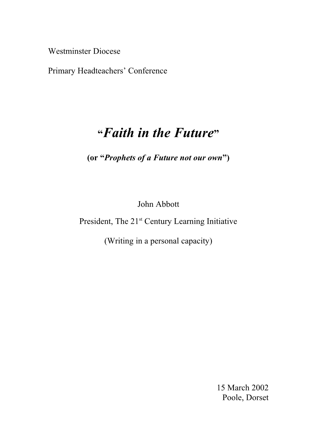 Faith in the Future (Or Prophets of a Future Not Our Own )