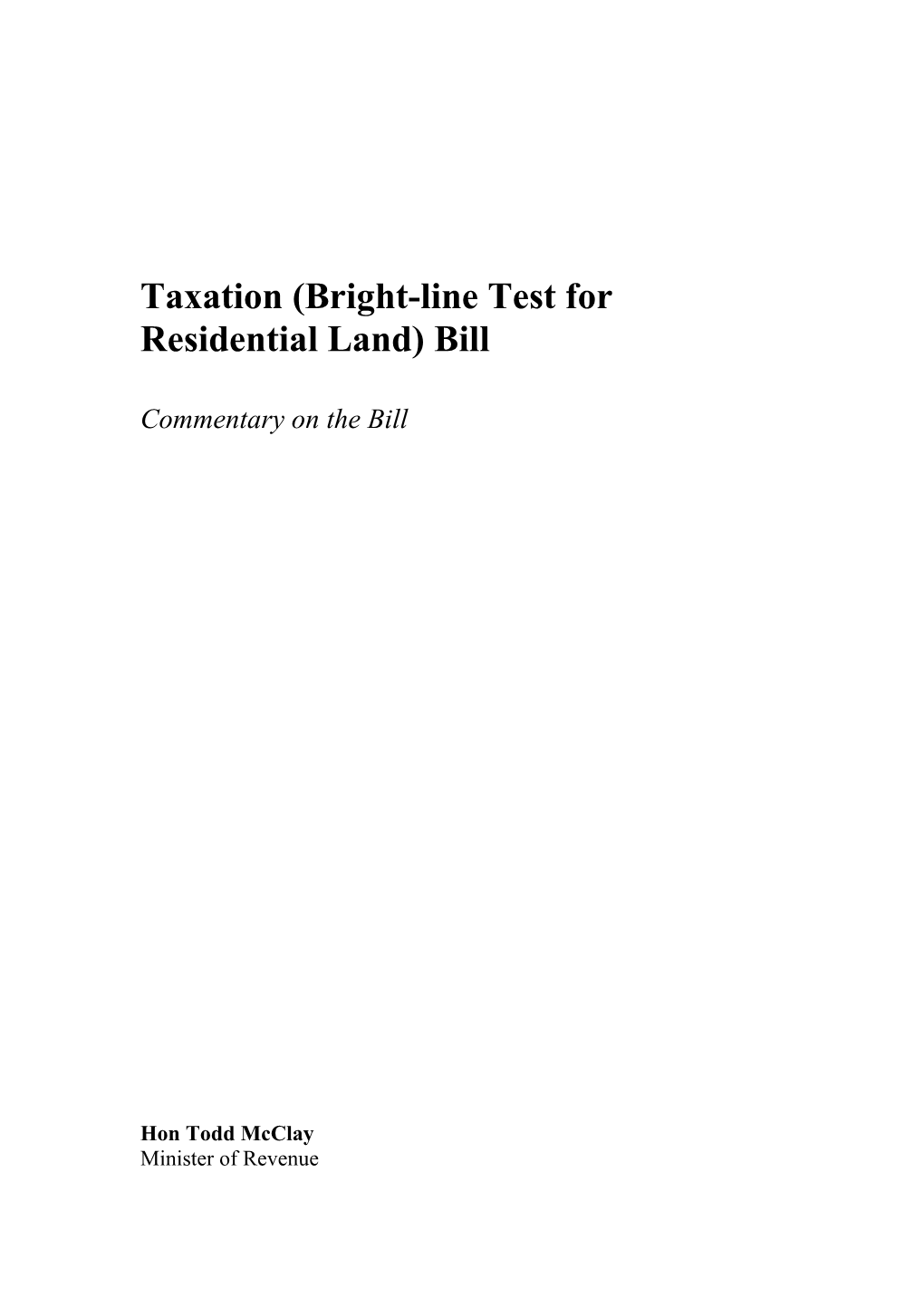 Taxation (Bright-Line Test for Residential Land) Bill - Commentary on the Bill