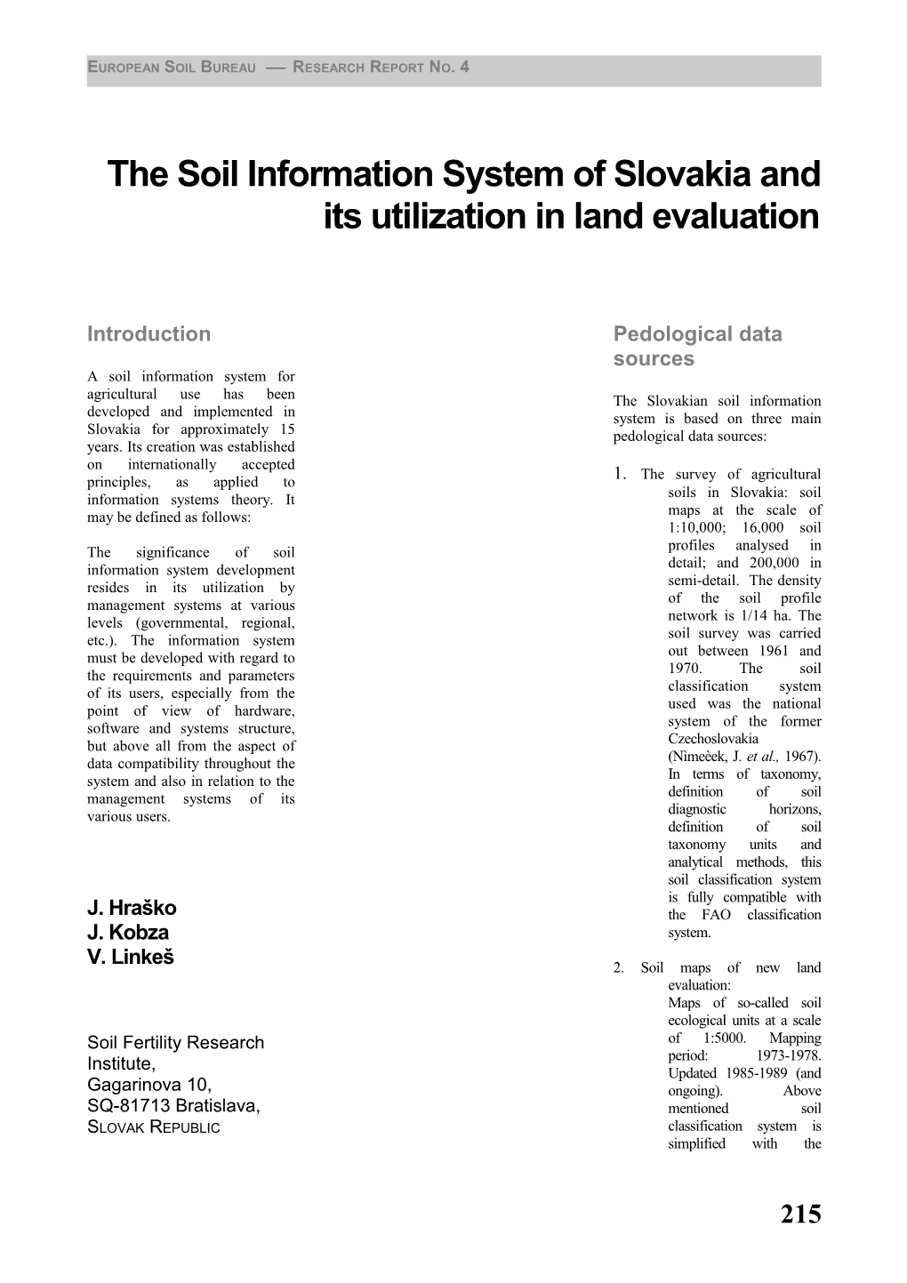 Soil Information Sytem of Slovakia and Its Utilization in Land Evaluation