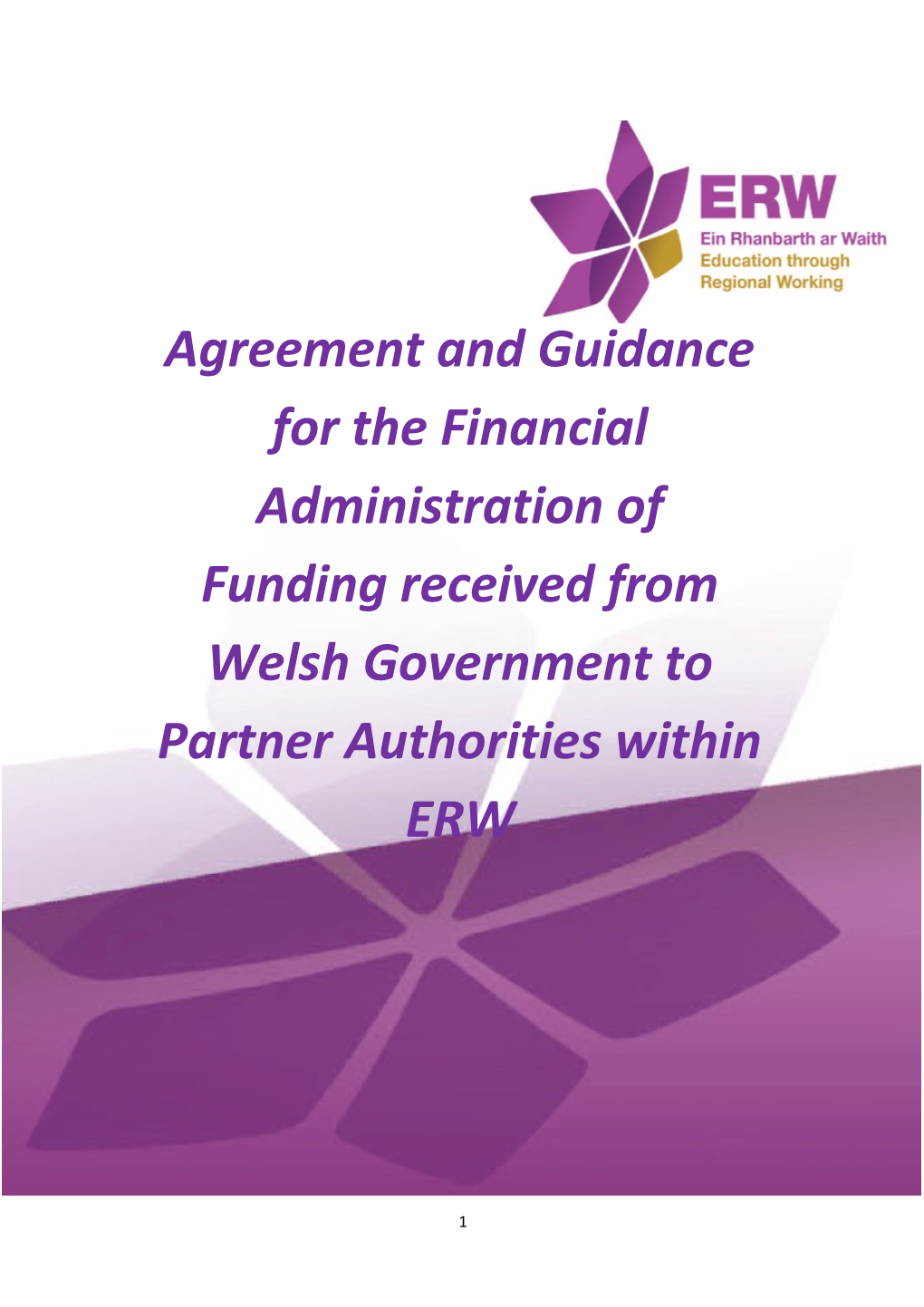 Agreement and Guidance for the Financial Administration of Funding Received from Welsh