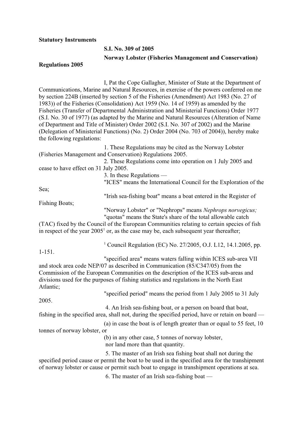 Norway Lobster (Fisheries Management and Conservation) Regulations 2005