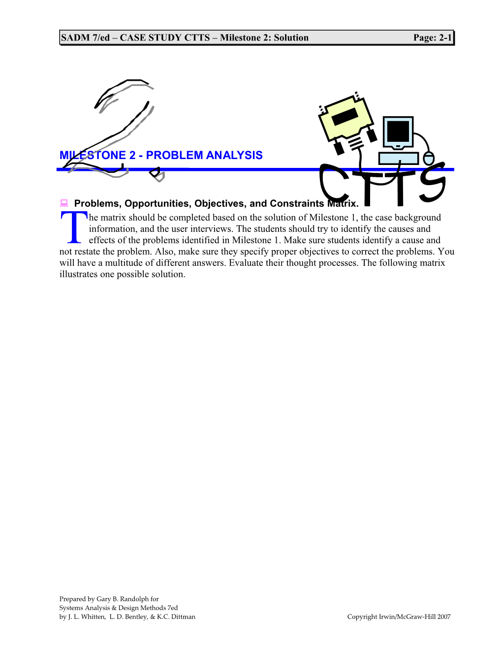 SADM 7/Ed CASE STUDY CTTS Milestone 2: Solutionpage: 2-1