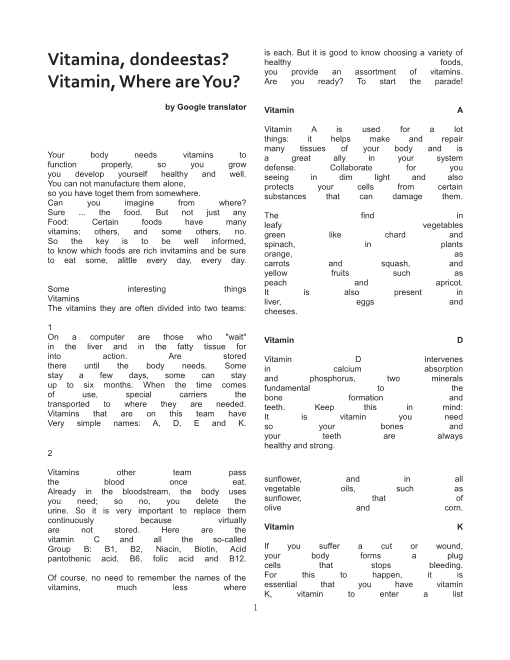 Vitamin, Where Are You?
