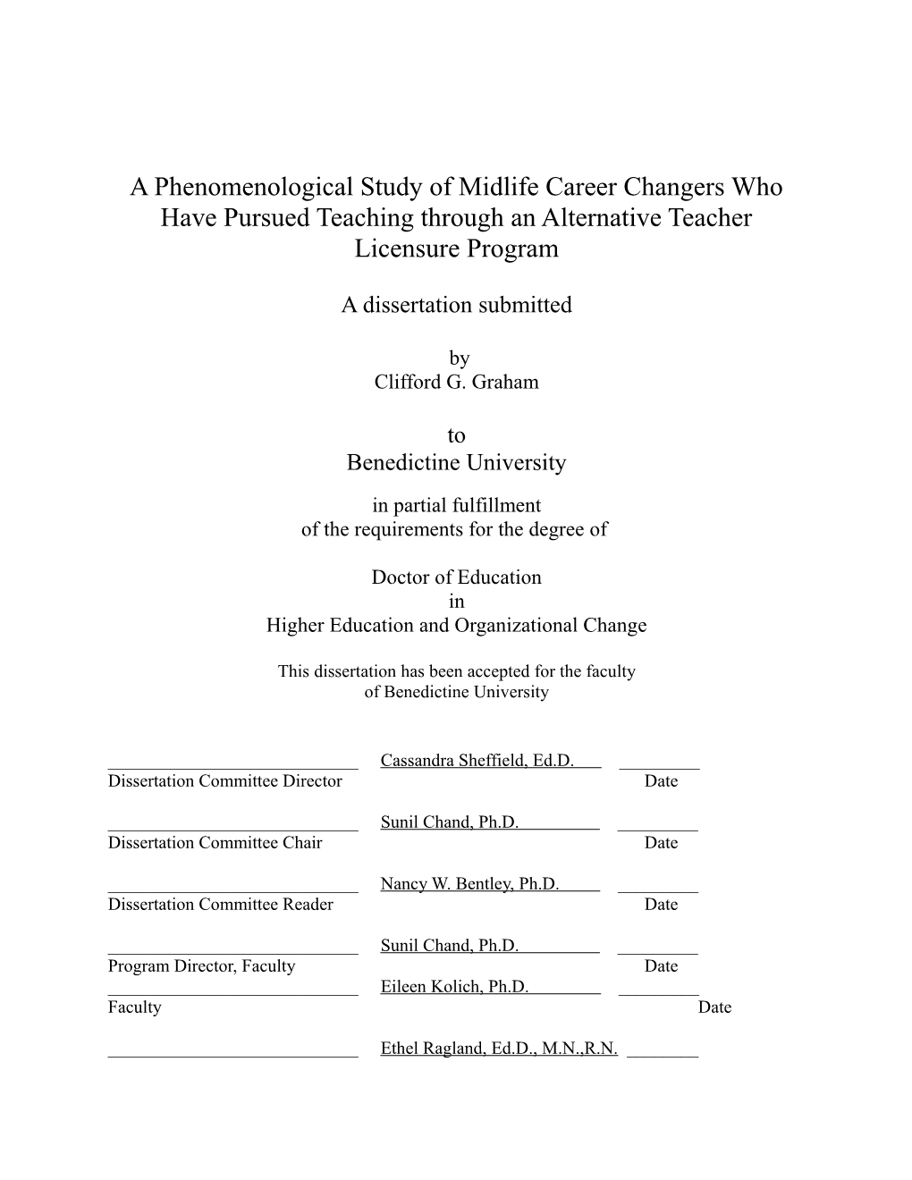 A Phenomenological Study of Midlife Career Changers Who Have Pursued Teaching Through An