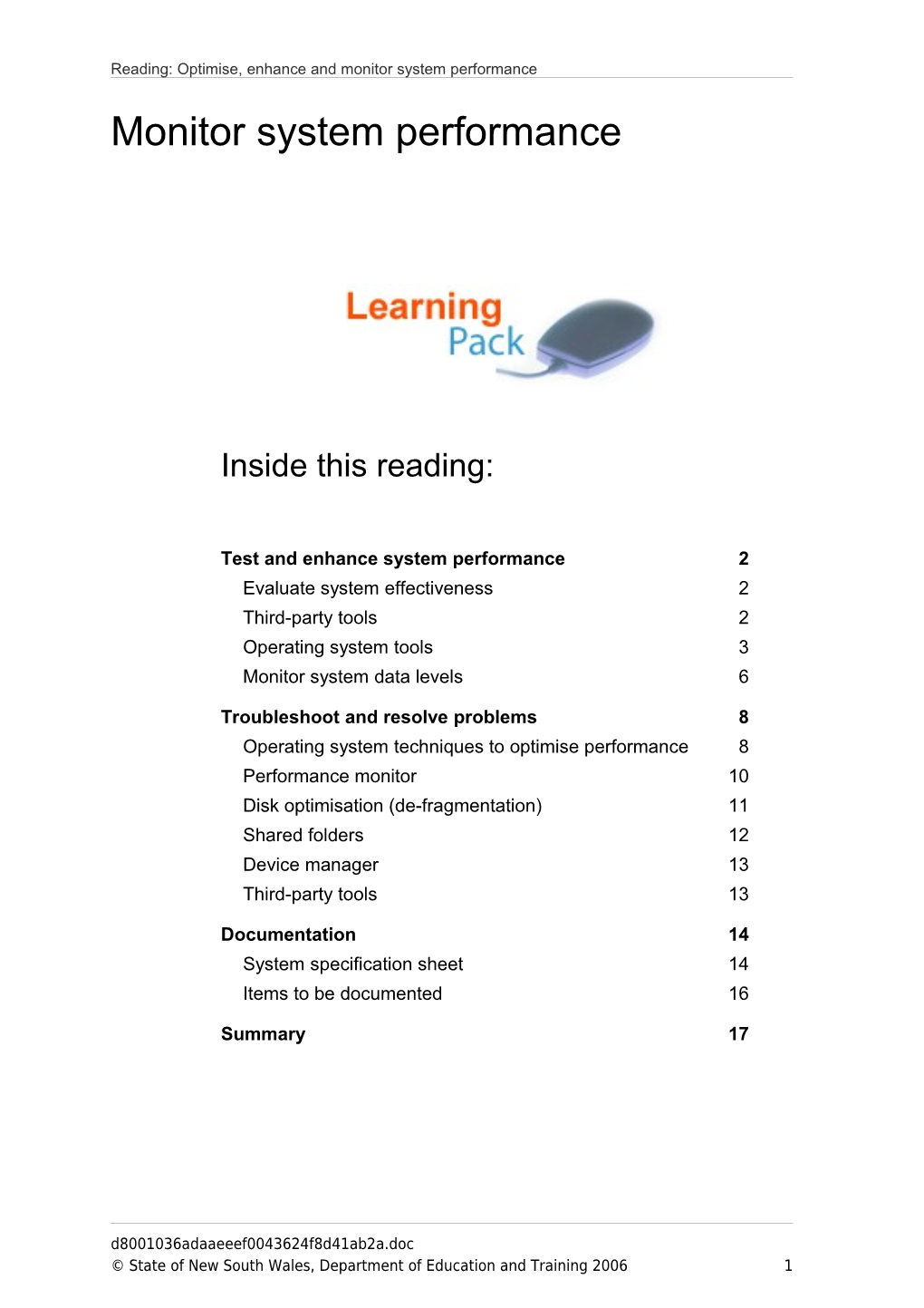 Evaluate System Effectiveness Against Organisational Requirements and Benchmarks, to Determine