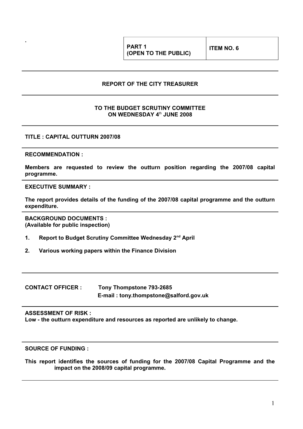 1.2This Report Now Advises Members of the 2007/08 Capital Outturn