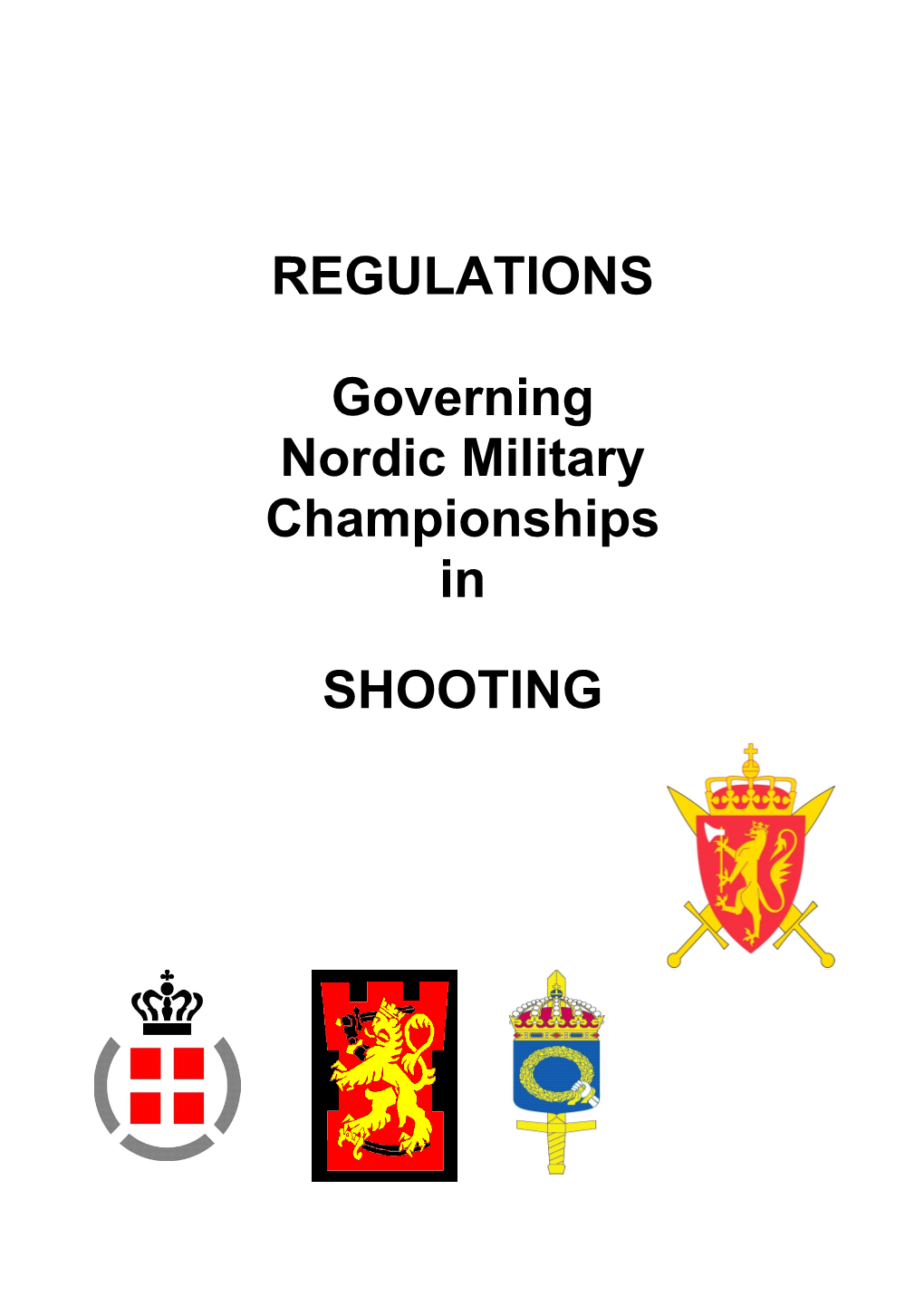 REGLEMENTE För MILITÄRT NORDISKT MÄSTERSKAP I SKYTTE