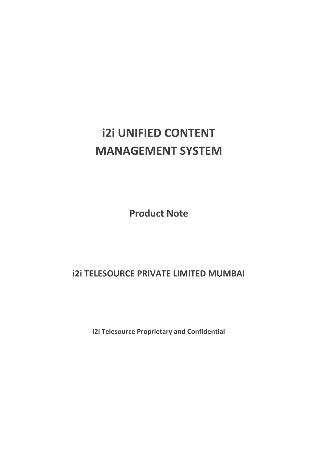 I2i UNIFIED CONTENT MANAGEMENT SYSTEM