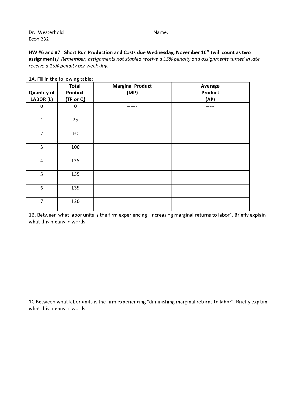 1A. Fill in the Following Table