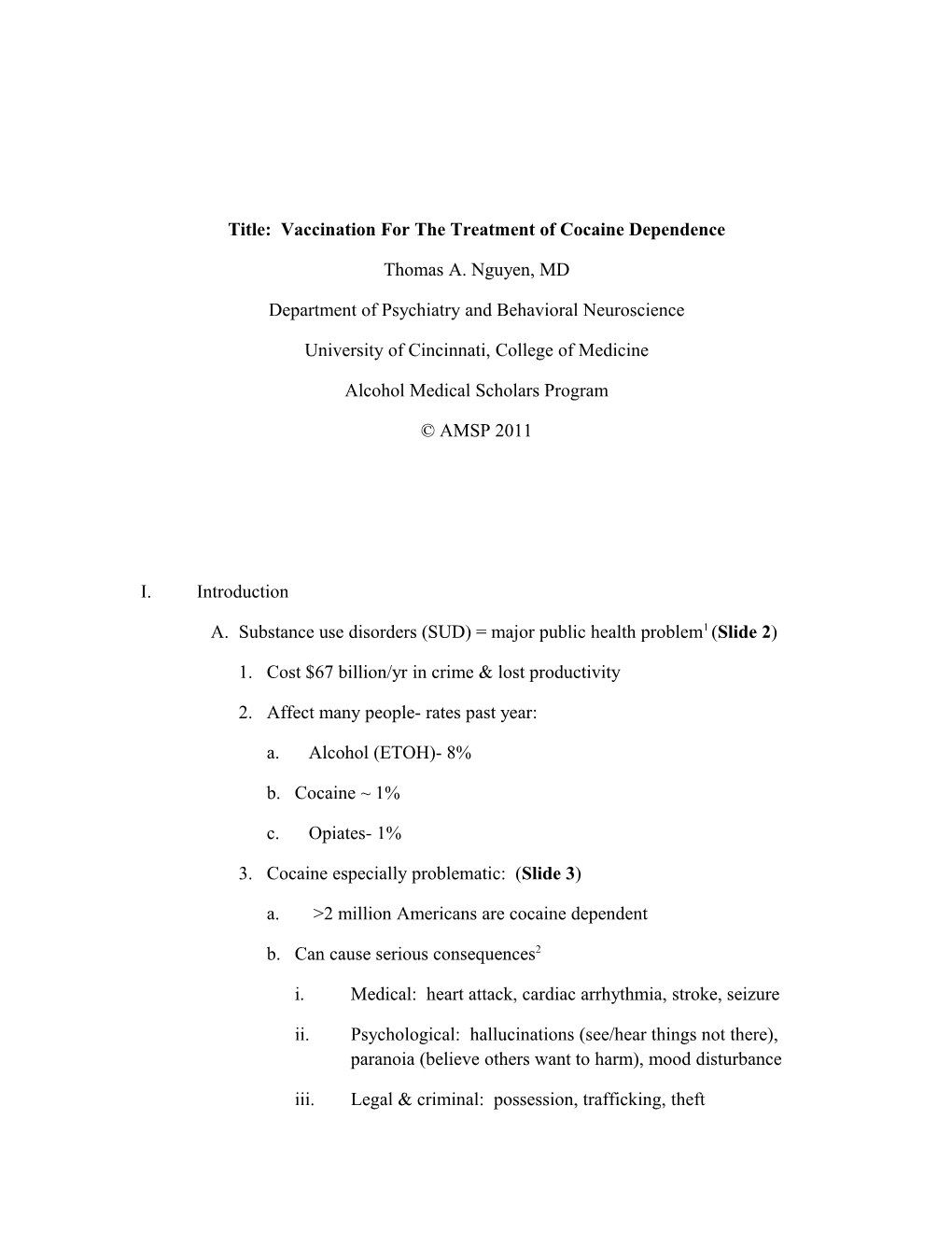 Title: Vaccination for the Treatment of Cocaine Dependence