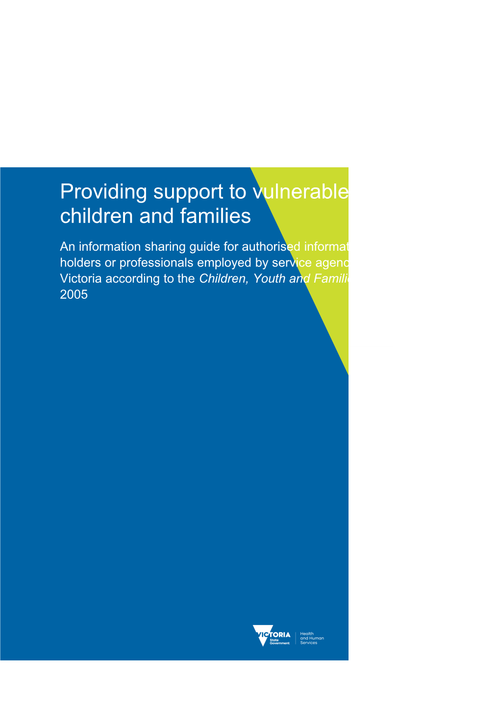 Providing Support to Vulnerable Children and Their Families a Guide for Authorised Information