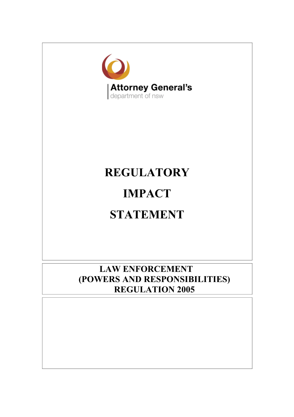 Law Enforcement (Powers and Responsibilities)Regulation 2005