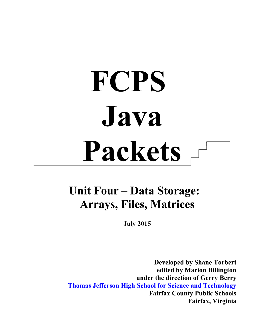 Unit Four Data Storage: Arrays, Files, Matrices