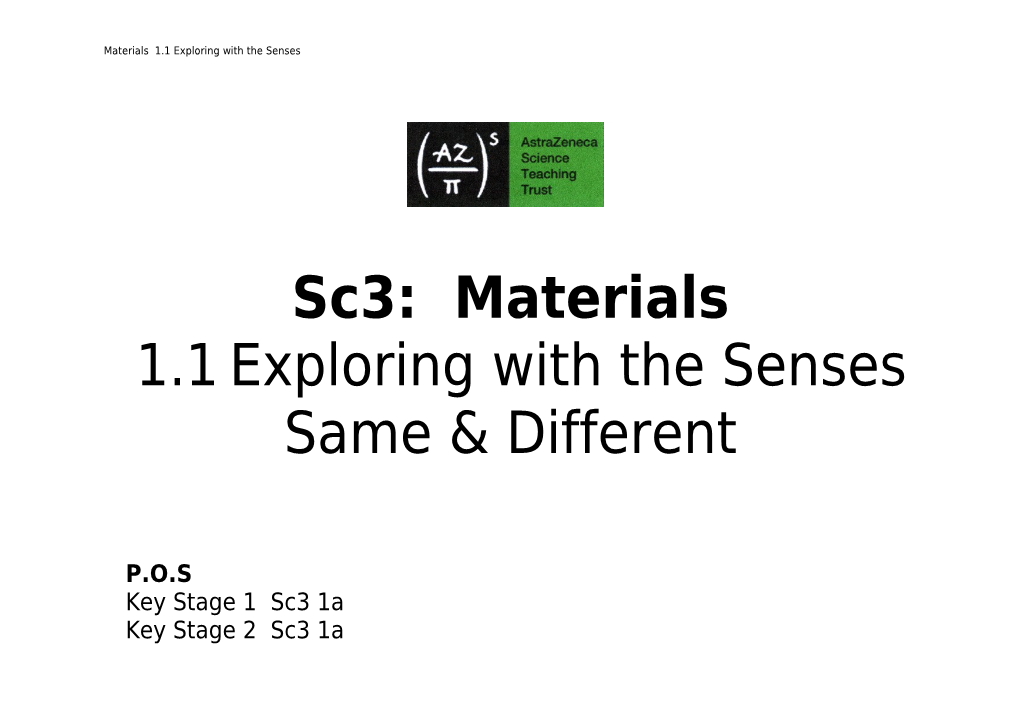 Materials 1.1 Exploring with the Senses