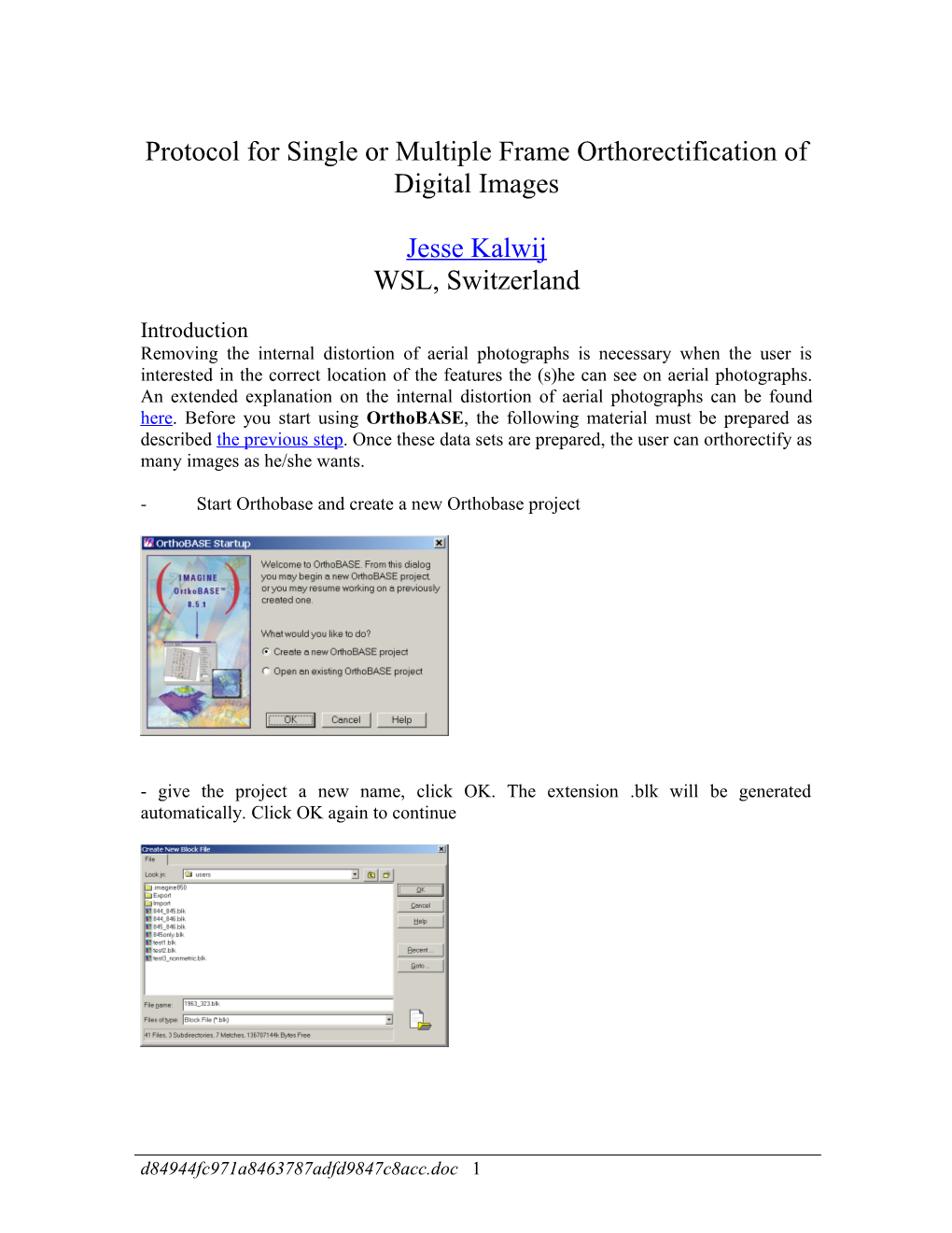 Protocol for Single Frame Ortho-Rectification of Digital Imagery