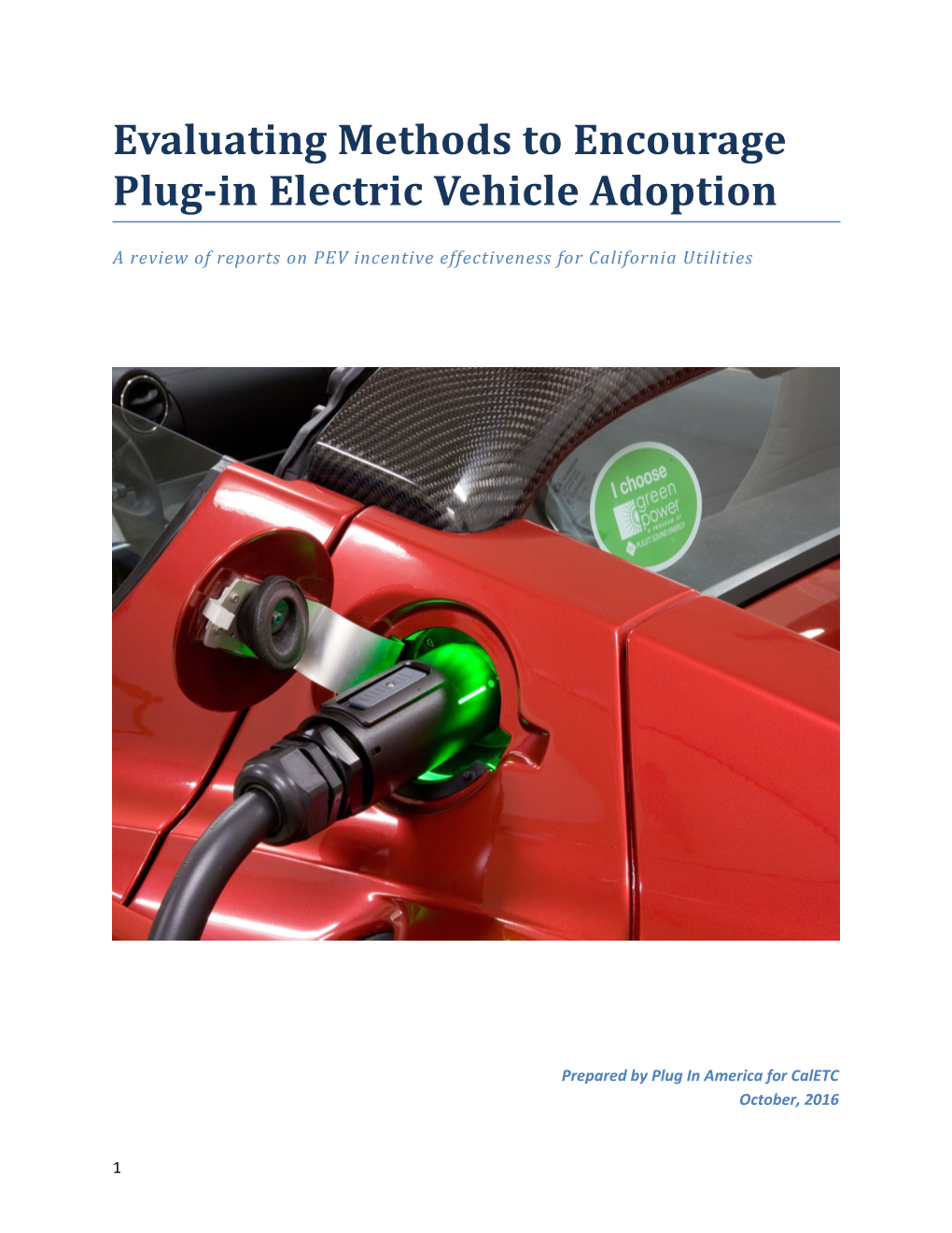 Evaluatingmethods to Encourageplug-In Electric Vehicle Adoption
