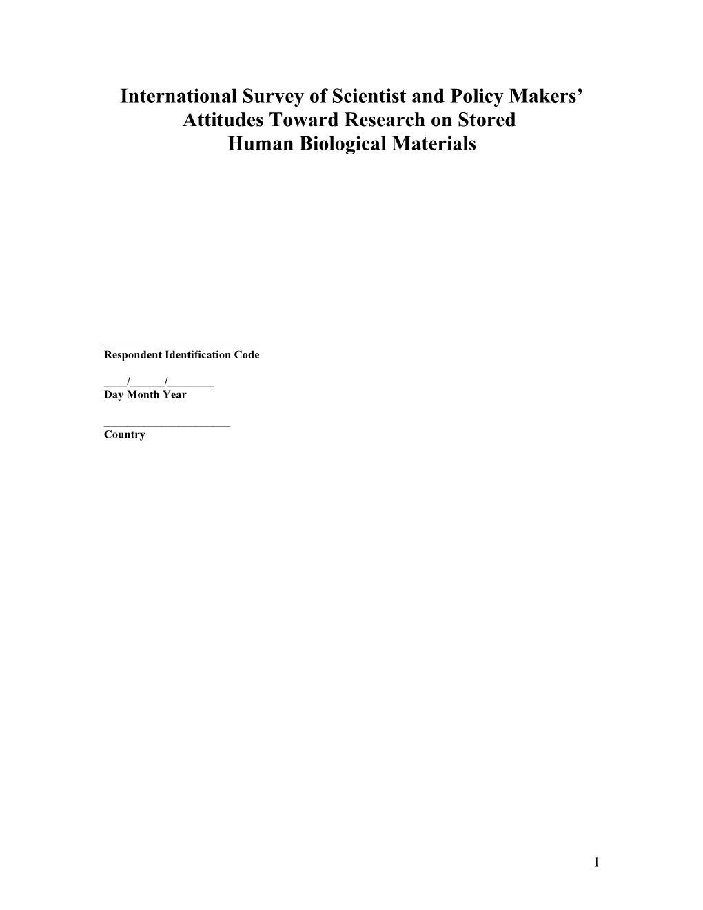 International Survey of Scientist and Policy Makers Attitudes Toward Research on Stored