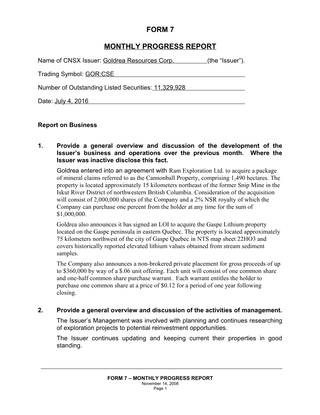 Name of CNSX Issuer: Goldrea Resources Corp.(The Issuer )