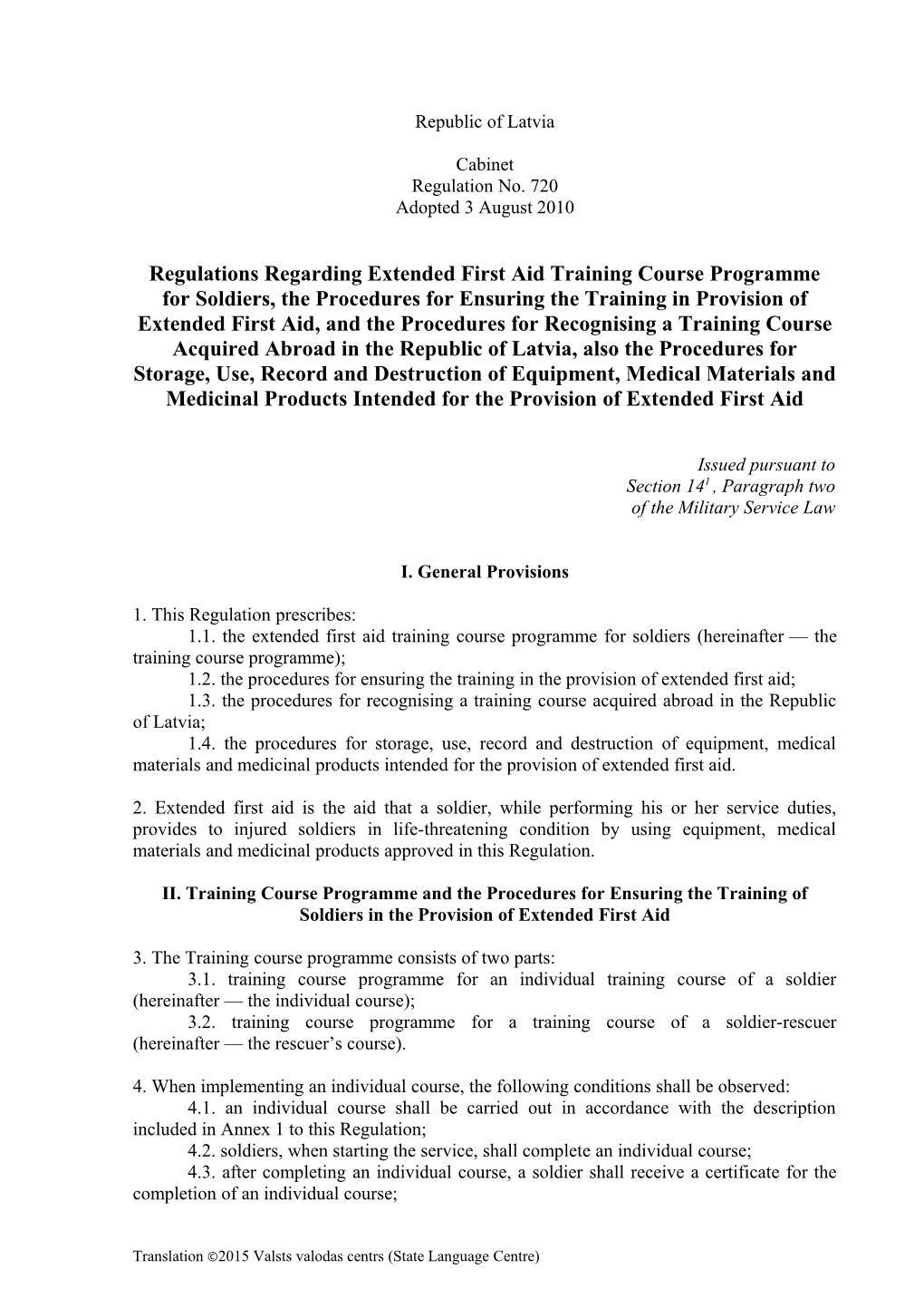Regulations Regarding Extended First Aid Training Course Programme for Soldiers, the Procedures