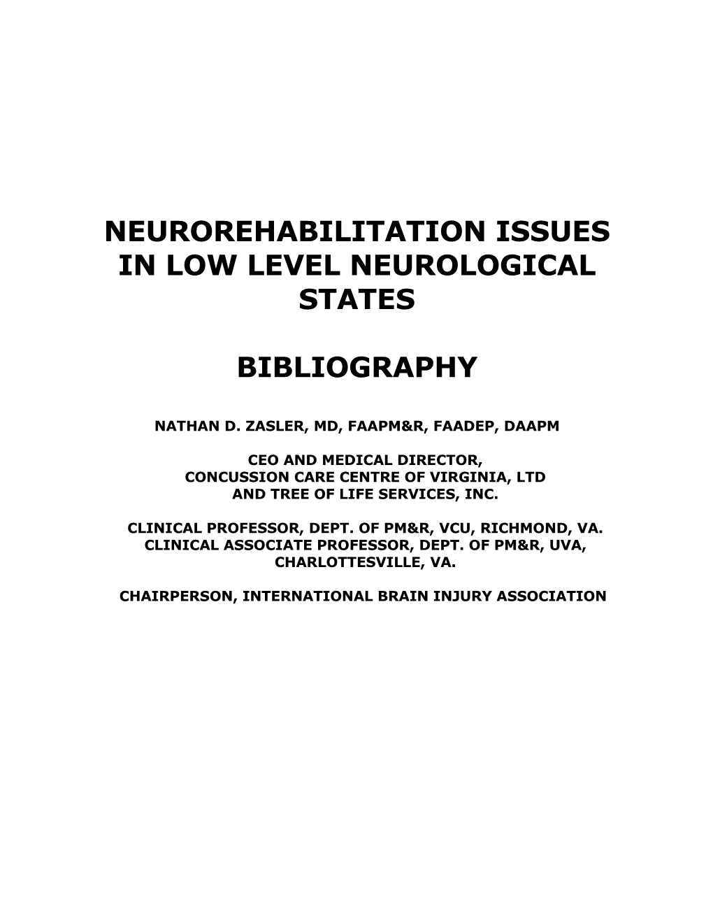 Neurorehabilitation Issues in Lowlevel Neurological States