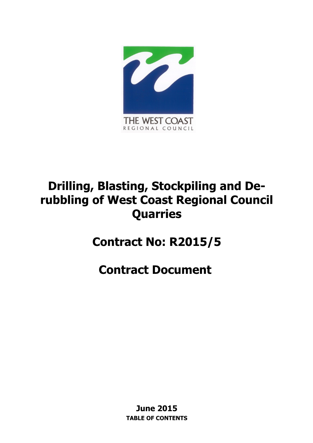 Drilling, Blasting, Stockpiling and De-Rubbling of West Coast Regional Council Quarries