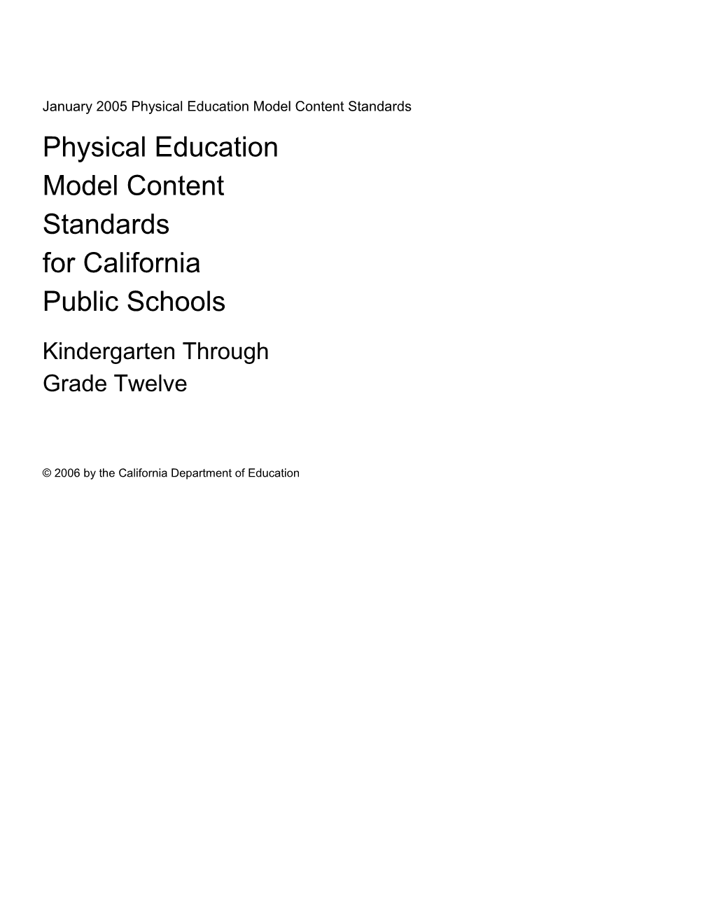 Physical Education Model Content Standards - Curriculum Frameworks (CA Dept of Education)
