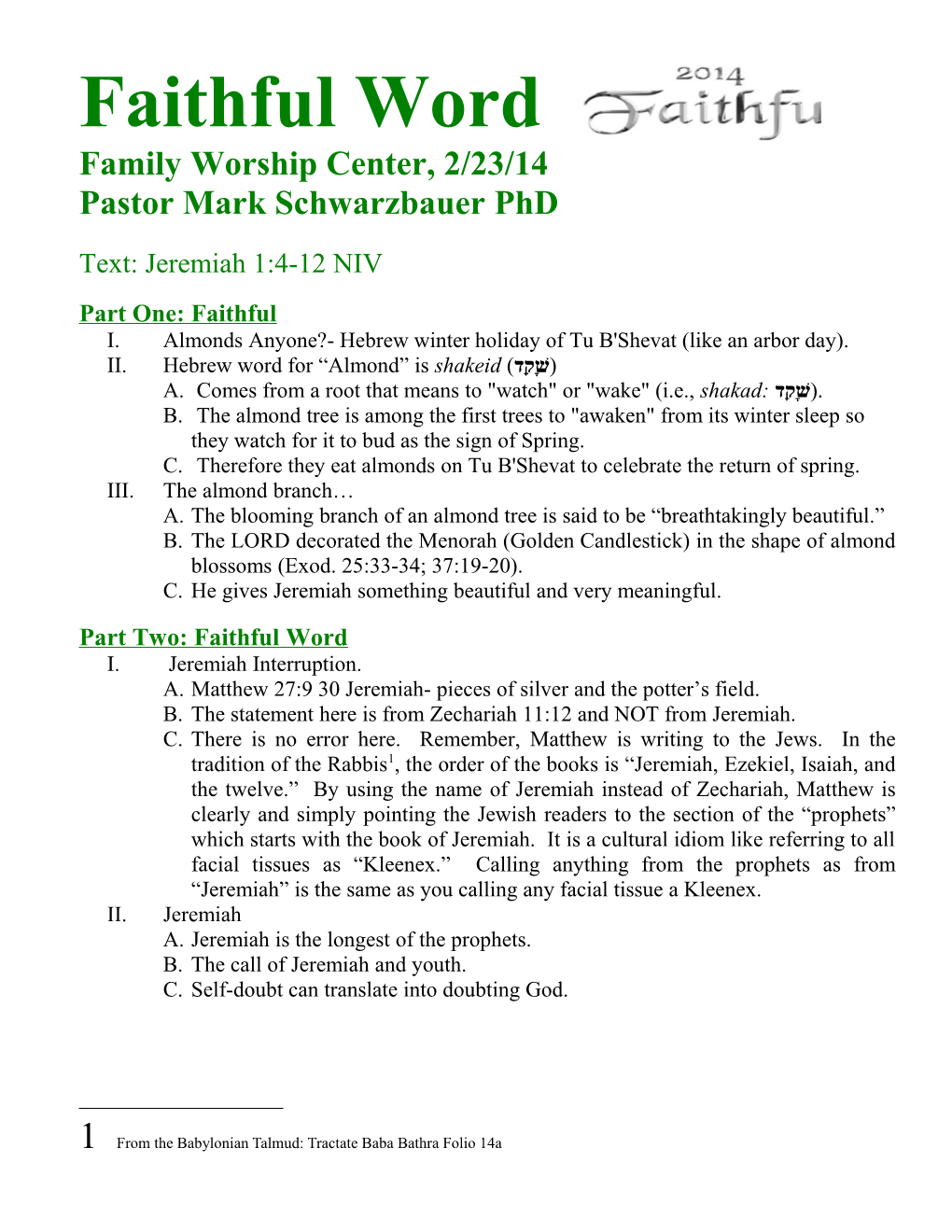 Family Worship Center, 2/23/14 Pastor Mark Schwarzbauer Phd
