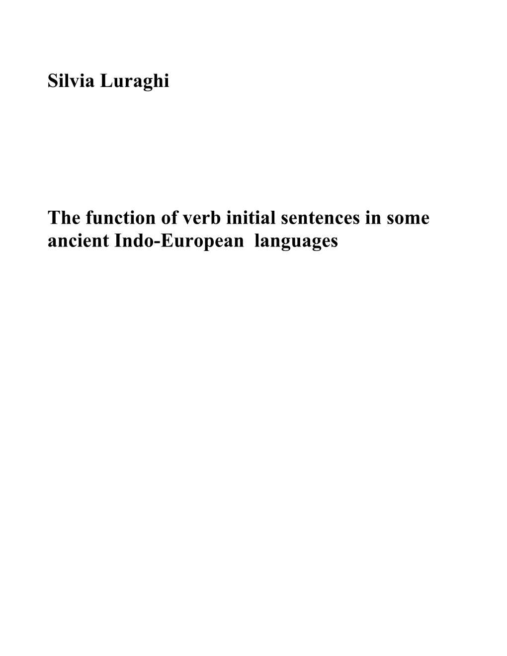 The Function of Verb Initial Sentences in Some Ancient Indo-European Languages