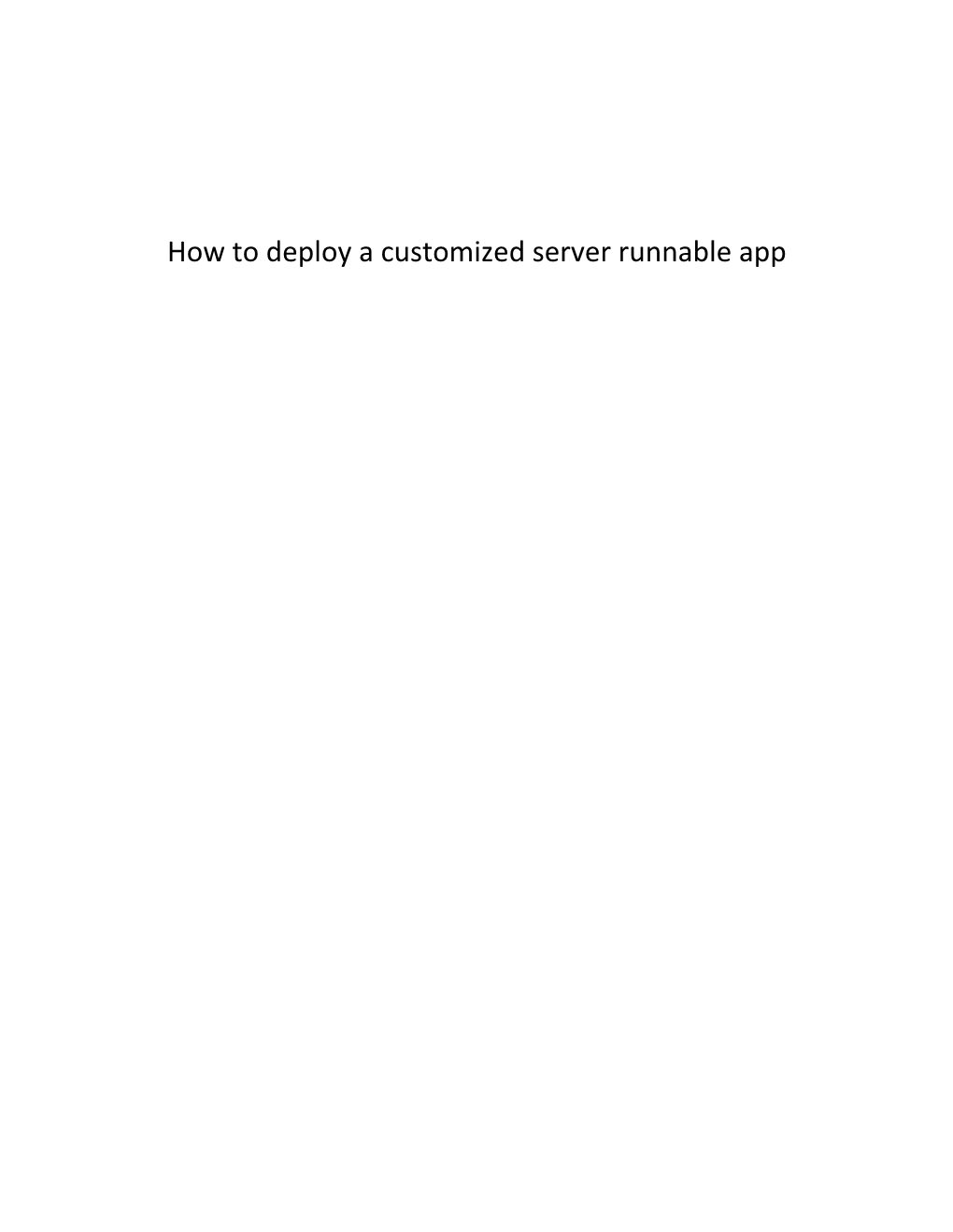 How to Deploy a Customized Server Runnable App