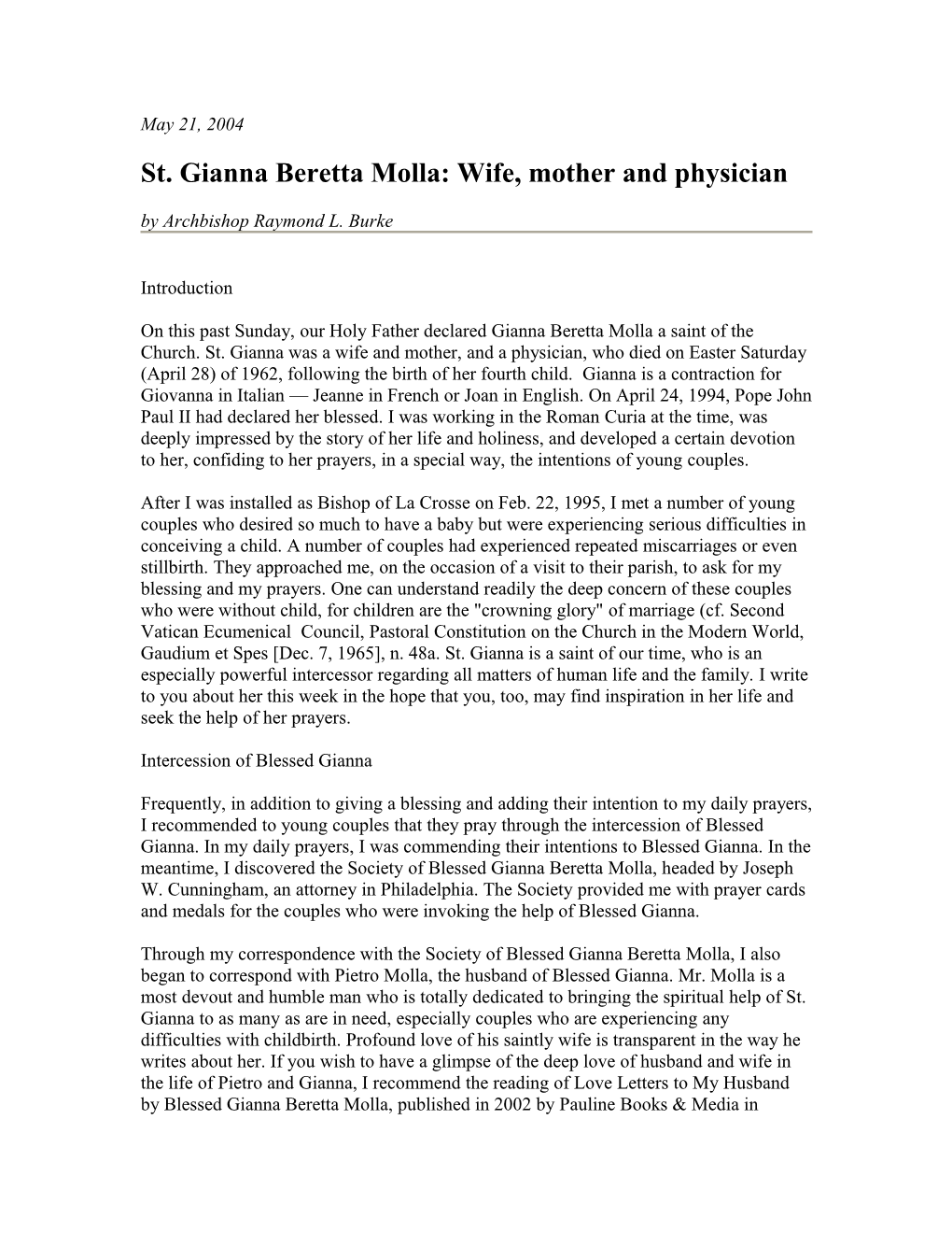 May 21, 2004 St. Gianna Beretta Molla: Wife, Mother and Physician by Archbishop Raymond L. Burke