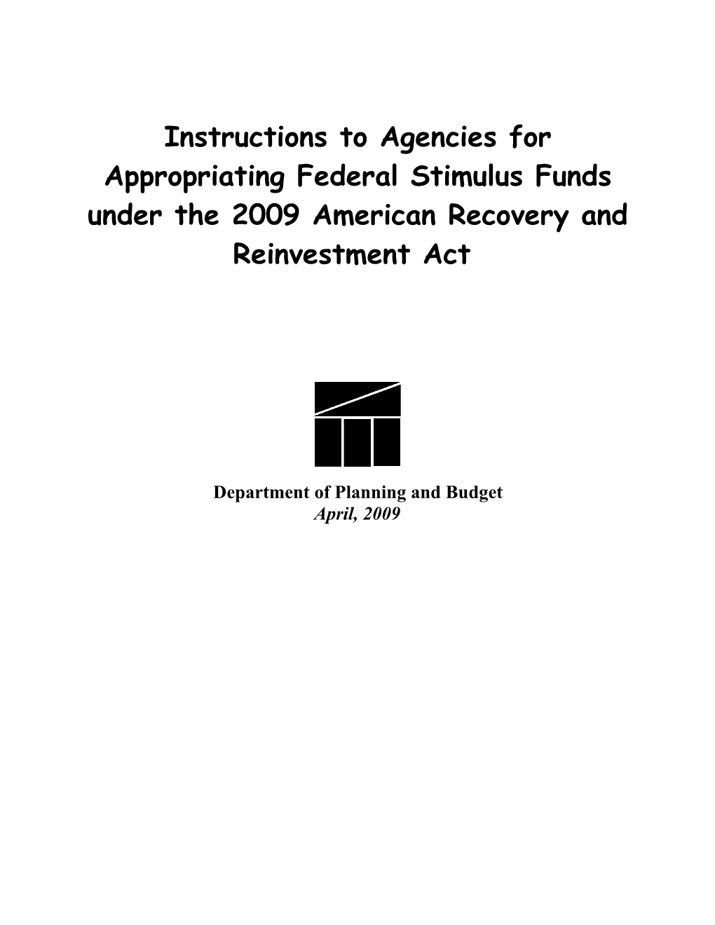 Instructions to Agencies for Appropriating Federal Stimulus Funds Under the 2009 American