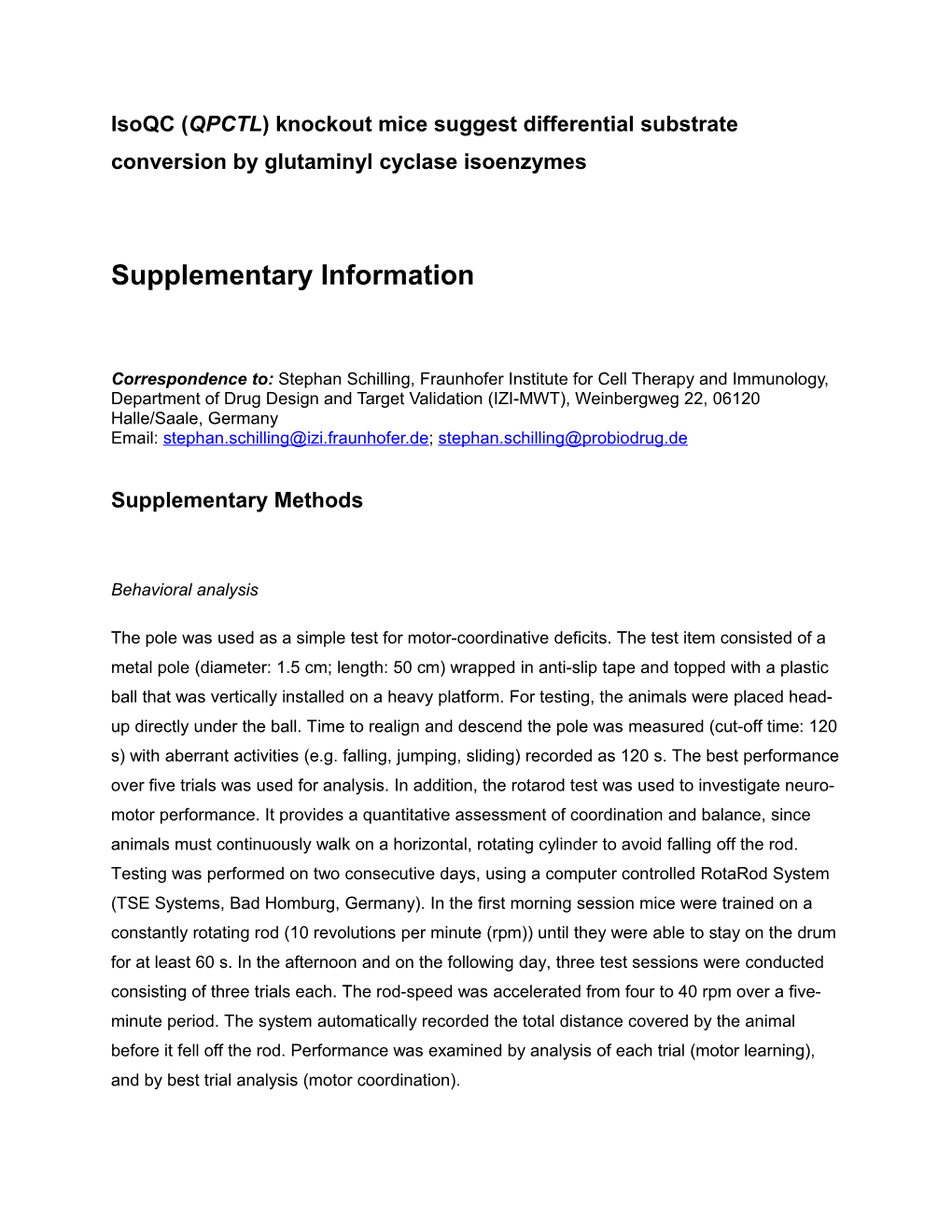 Isoqc (QPCTL) Knockout Mice Suggest Differential Substrate Conversion by Glutaminyl Cyclase