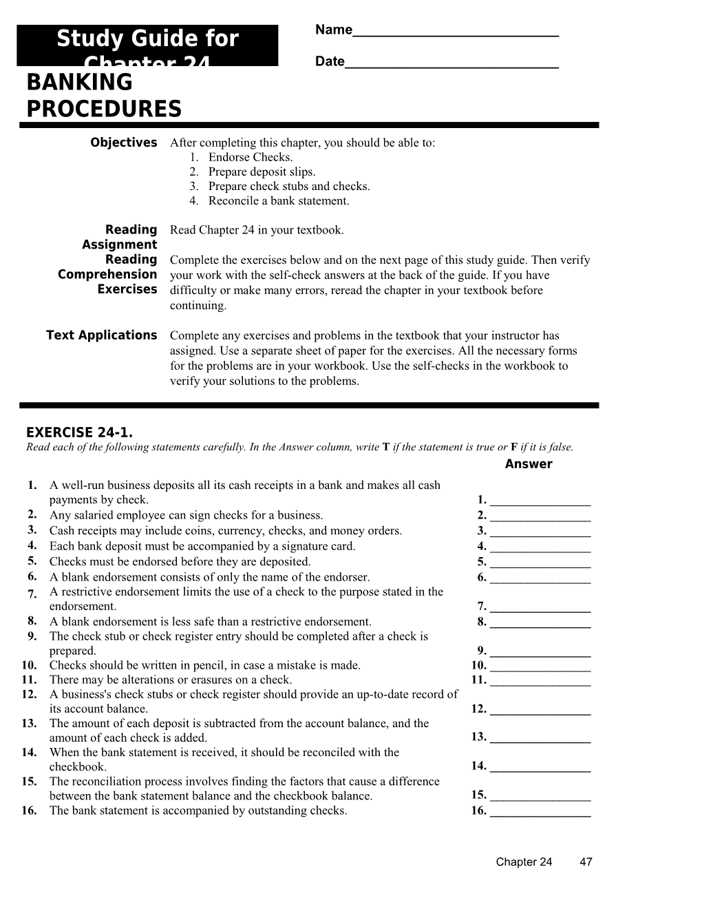 See the Self-Check Answers at the Back of the Study Guide Booklet