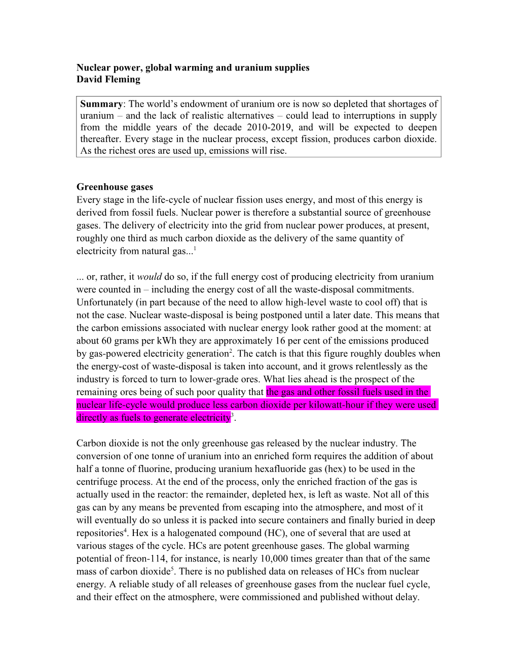 The World S Endowment of Uranium Ore Is Now So Depleted That Shortages of Uranium and The