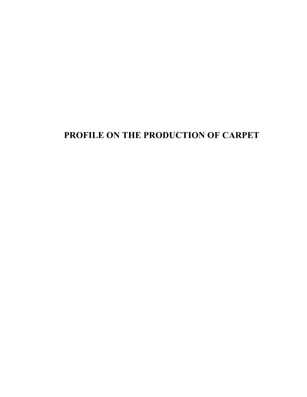Profile on the Production of Carpet