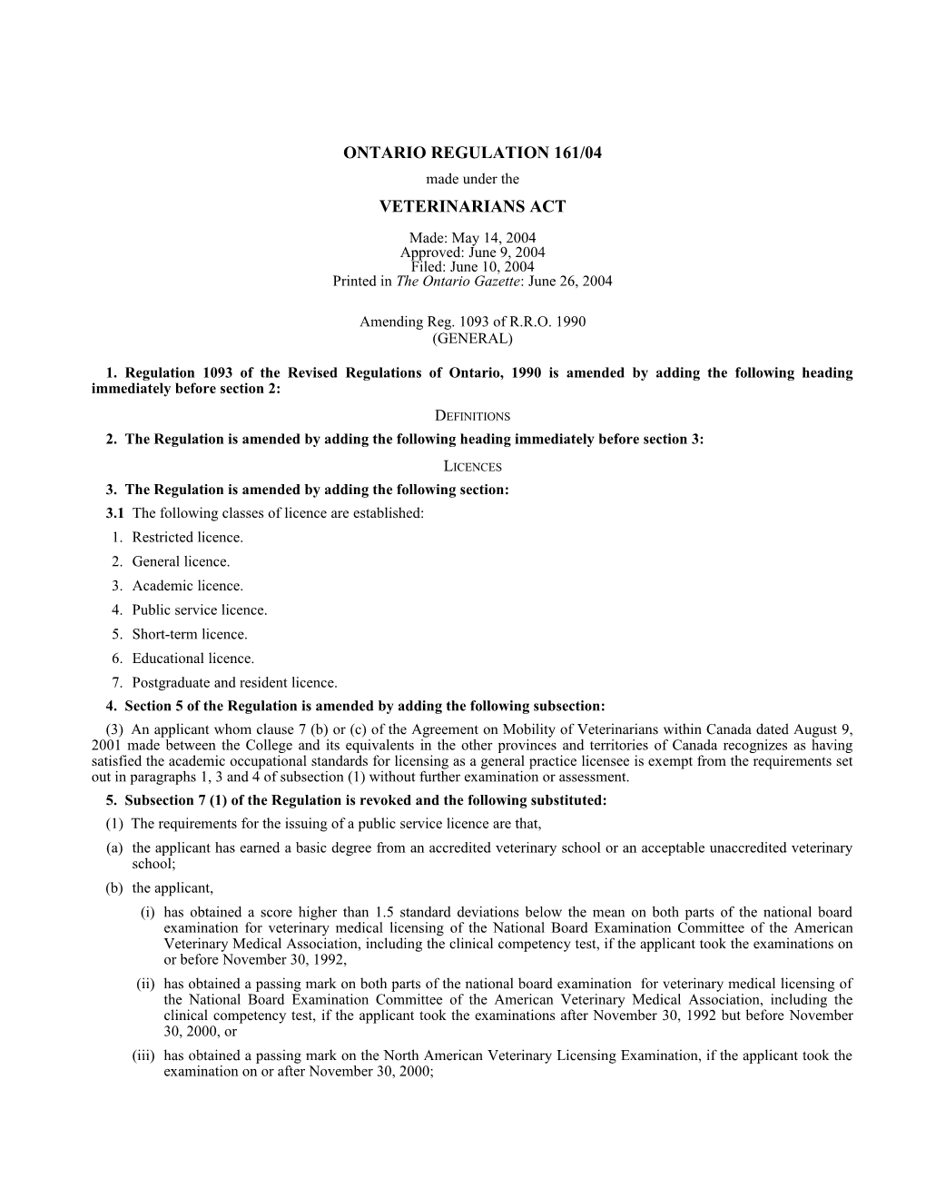 VETERINARIANS ACT - O. Reg. 161/04