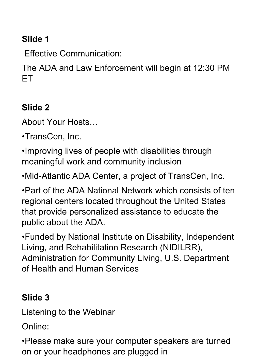 The ADA and Law Enforcementwill Begin at 12:30 PMET